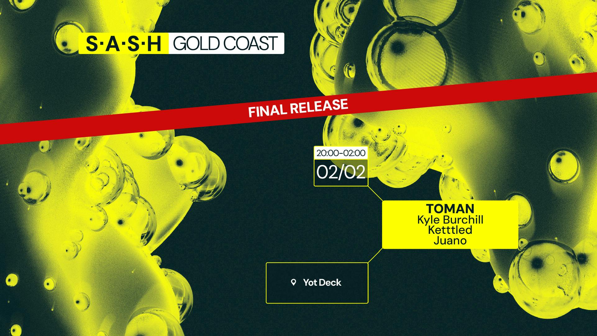 ★ S.A.S.H Gold Coast ★ Toman ★ Friday 2nd Feb ★ FINAL RELEASE