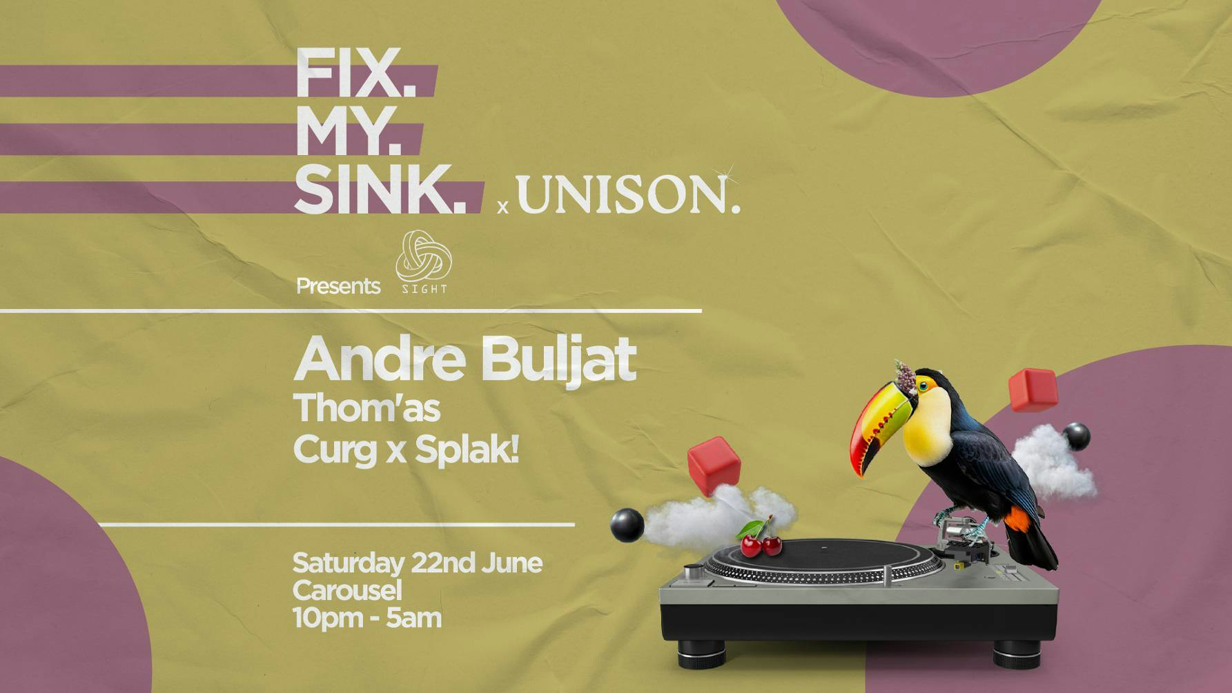 ╬ FIX. MY. SINK. & UNISON Present SIGHT Barcelona Ft. Andre Buljat ╬ Saturday June 22nd ╬