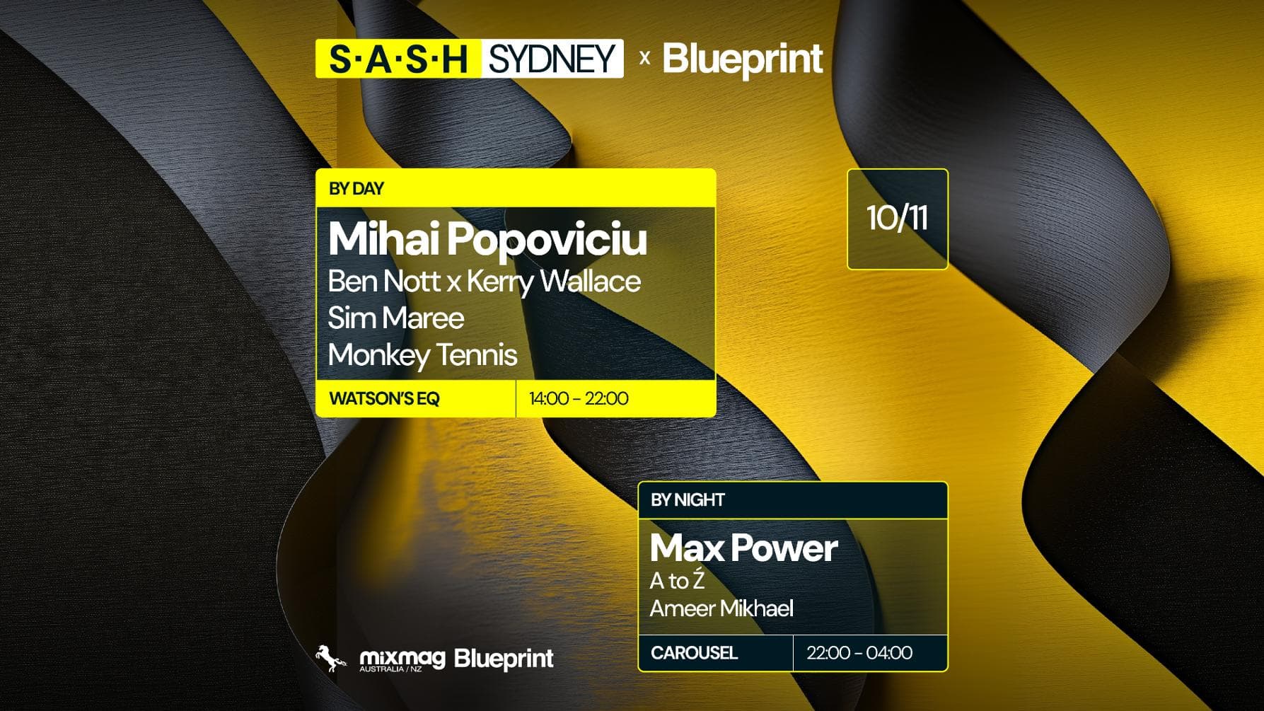 ★ S.A.S.H By Day & Night ★ Blueprint ft. Mihai Popoviciu ★ Max Power ★ Sunday November 10th ★