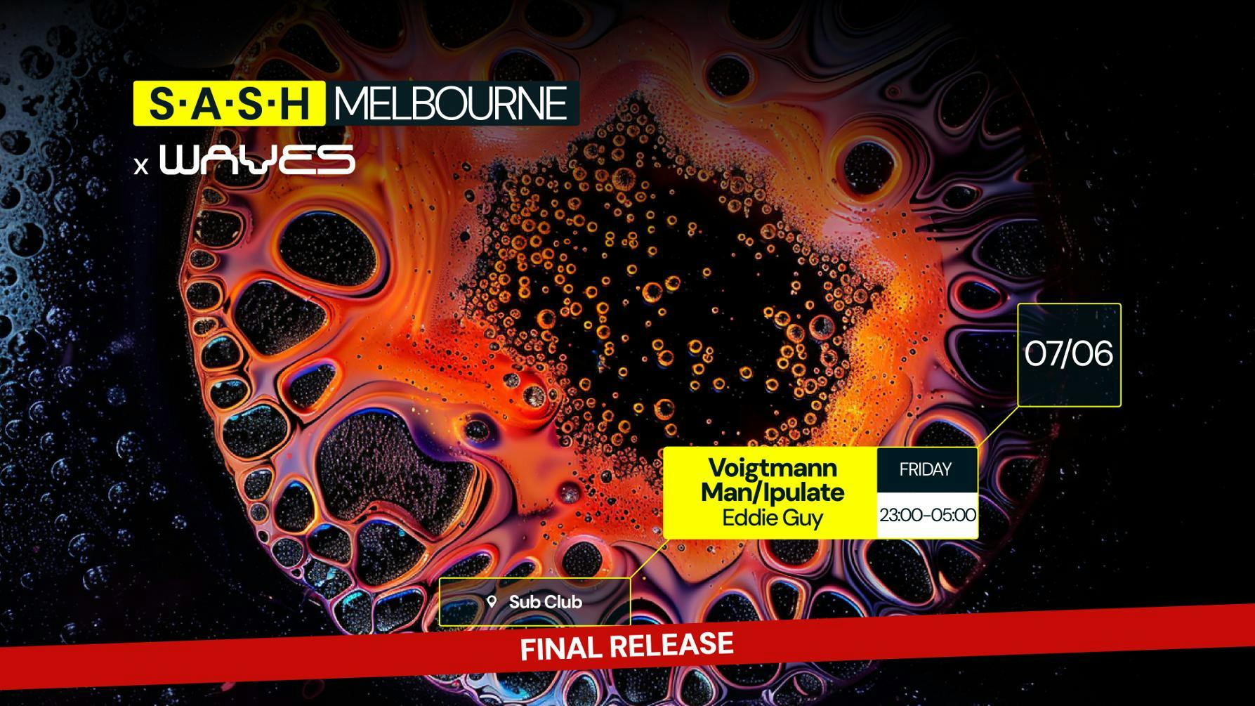 ★ S.A.S.H Melbourne & Waves ★ Voigtmann & Man/Ipulate ★ Friday June 7th ★
