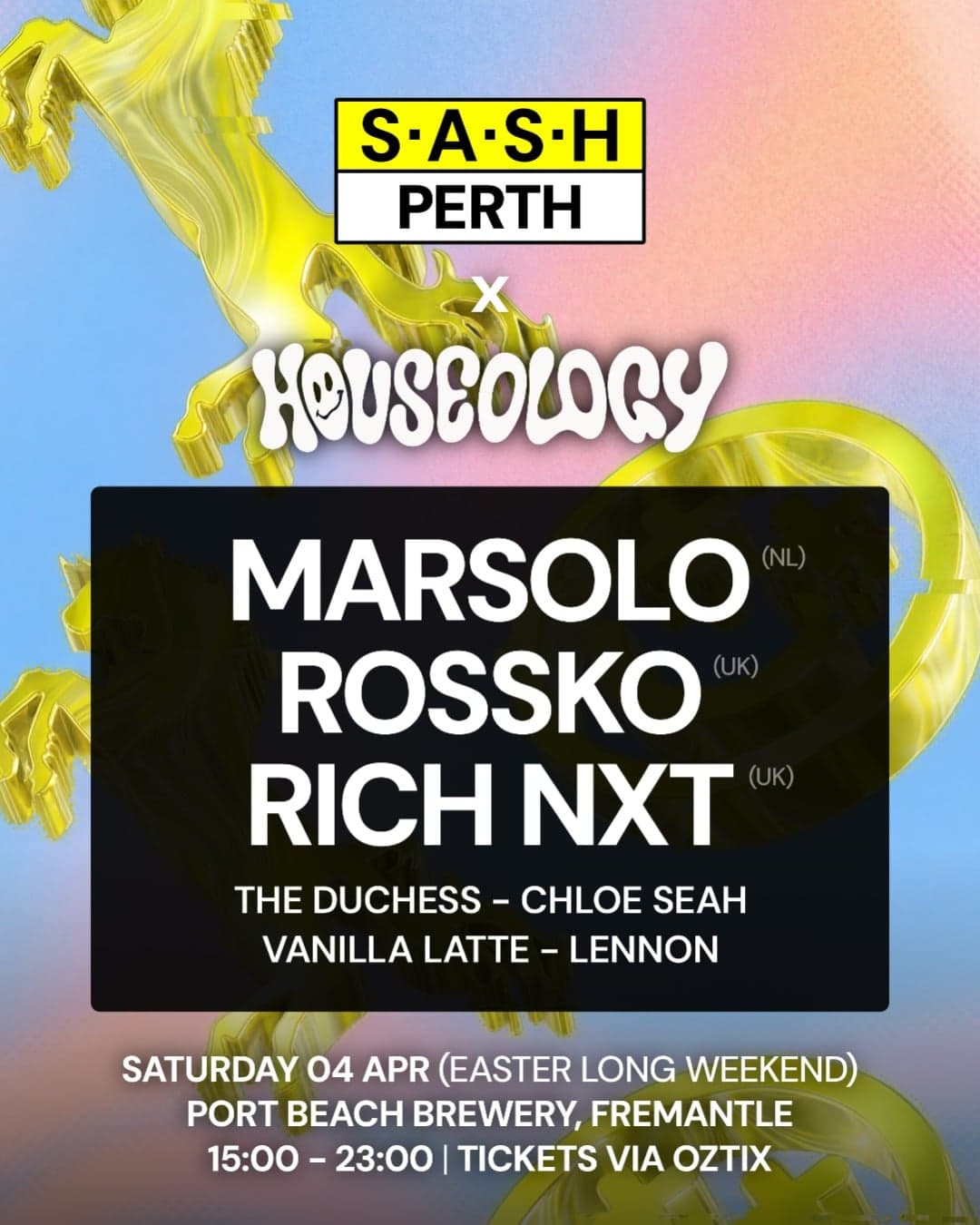 ★ S.A.S.H Perth & HOUSEOLOGY PRES. ★ MARSOLO ★ ROSSKO ★ RICH NXT ★