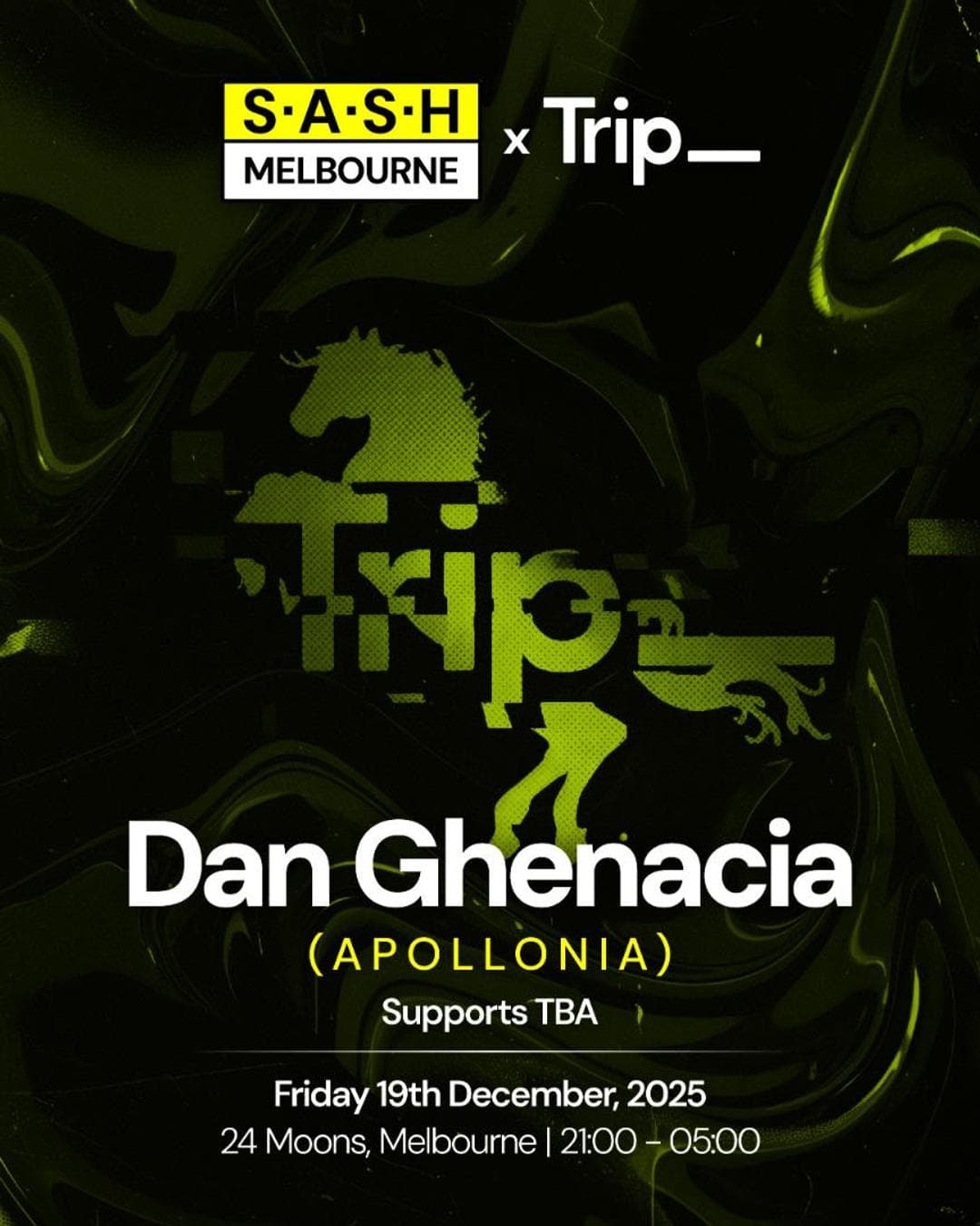 S.A.S.H x Trip___ - Dan Ghenacia - 24 Moons - [Fri 19th December]
