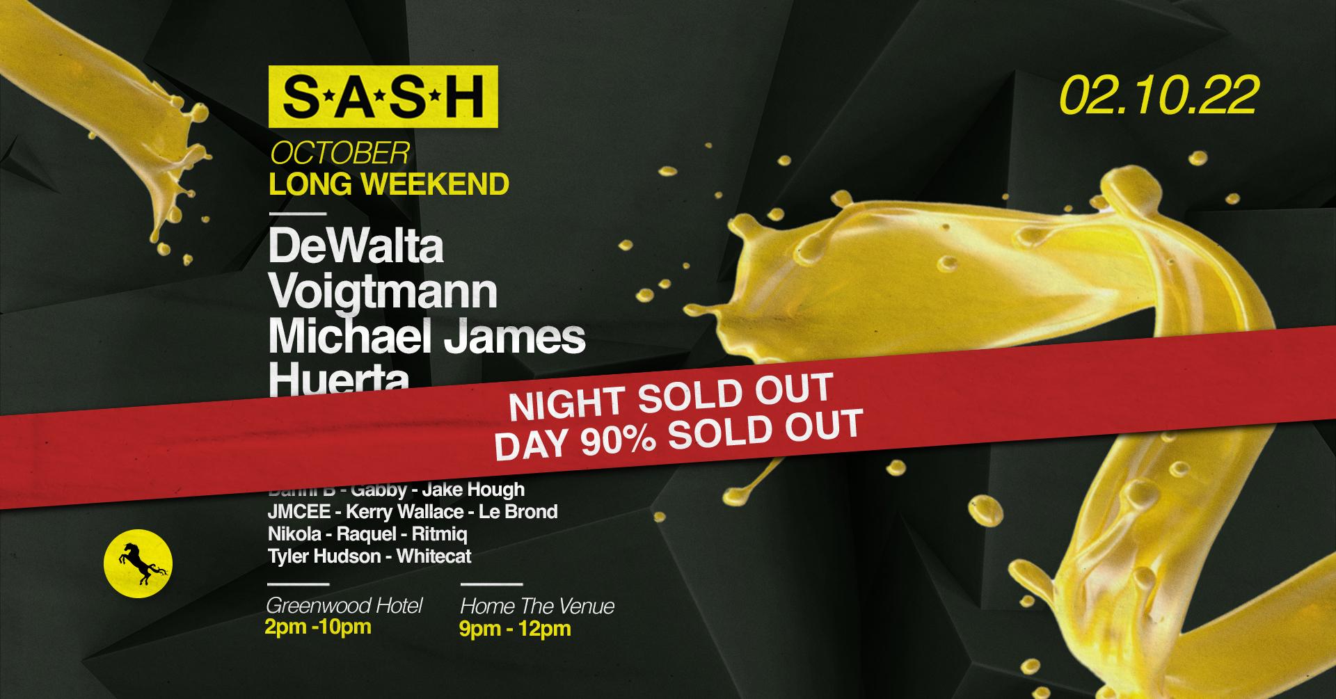 ★ S.A.S.H October Long Weekend 2022 ★ DeWalta ★ Voigtmann ★ Michael James ★ Huerta ★