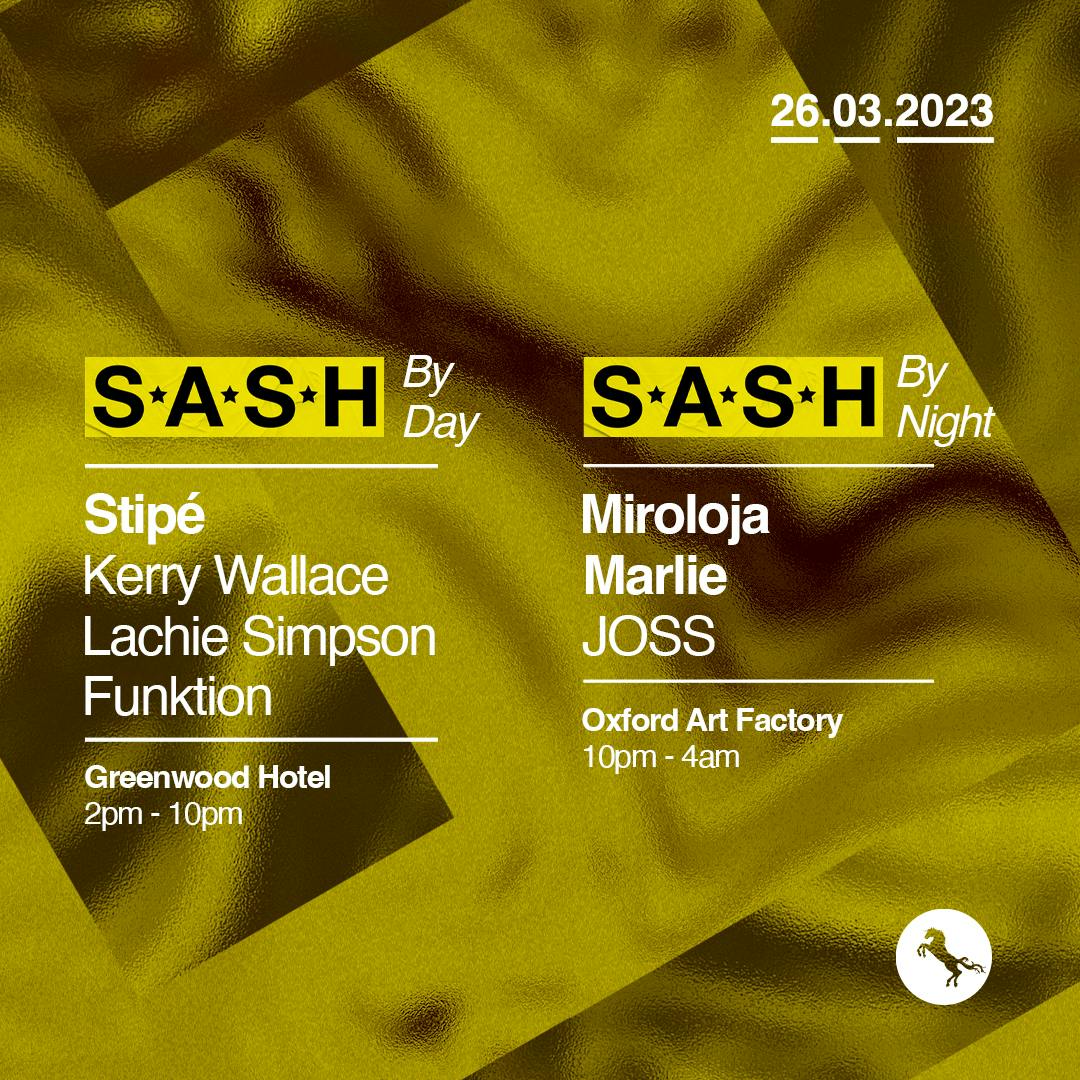 ★ S.A.S.H By Day & Night ★ Stipé ★ Marlie ★ 26th March ★