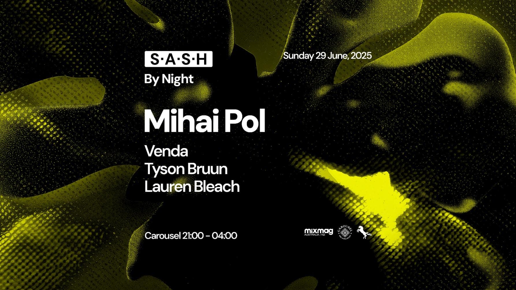 ★ S.A.S.H By Night ★ Mihai Pol ★ Sunday 29th June ★