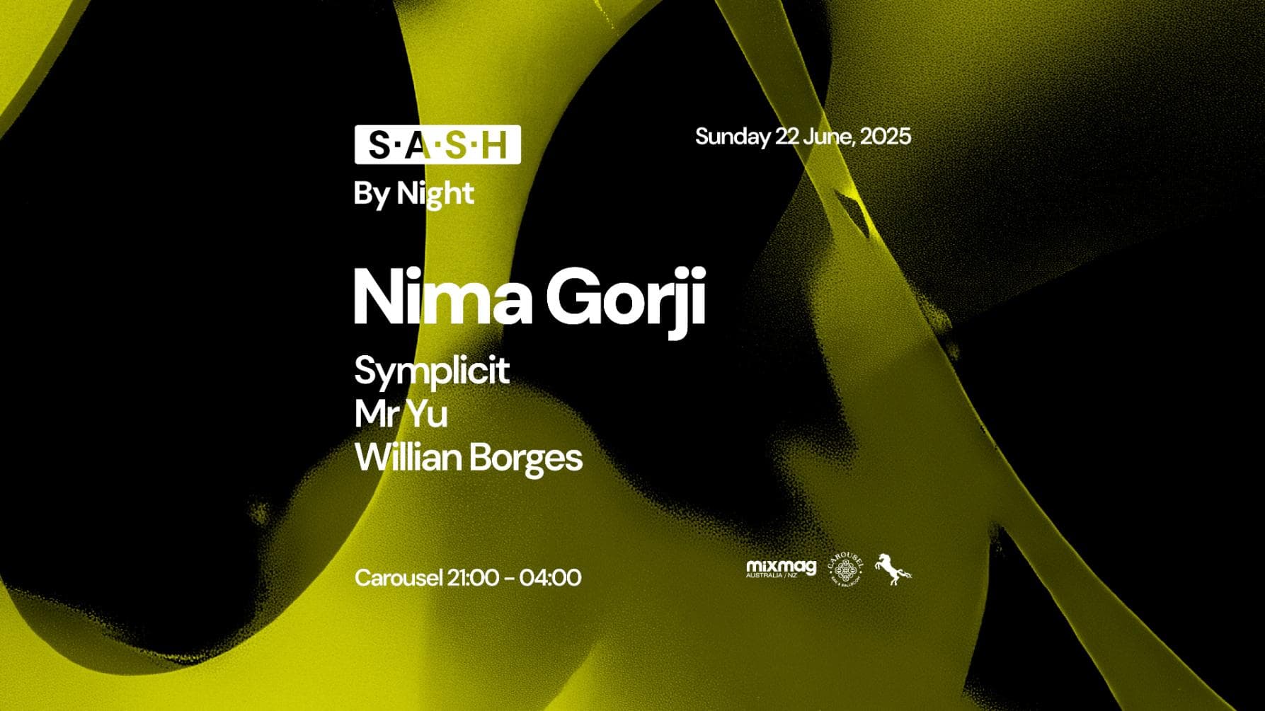 ★ S.A.S.H By Night ★ Nima Gorji ★ Sunday 22nd June ★