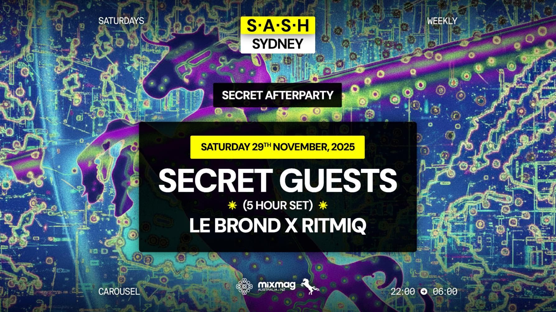 ★ S.A.S.H Sydney ★ Secret After Party ★ Secret Guests (5-Hr Set) ★ Saturday 29th November ★