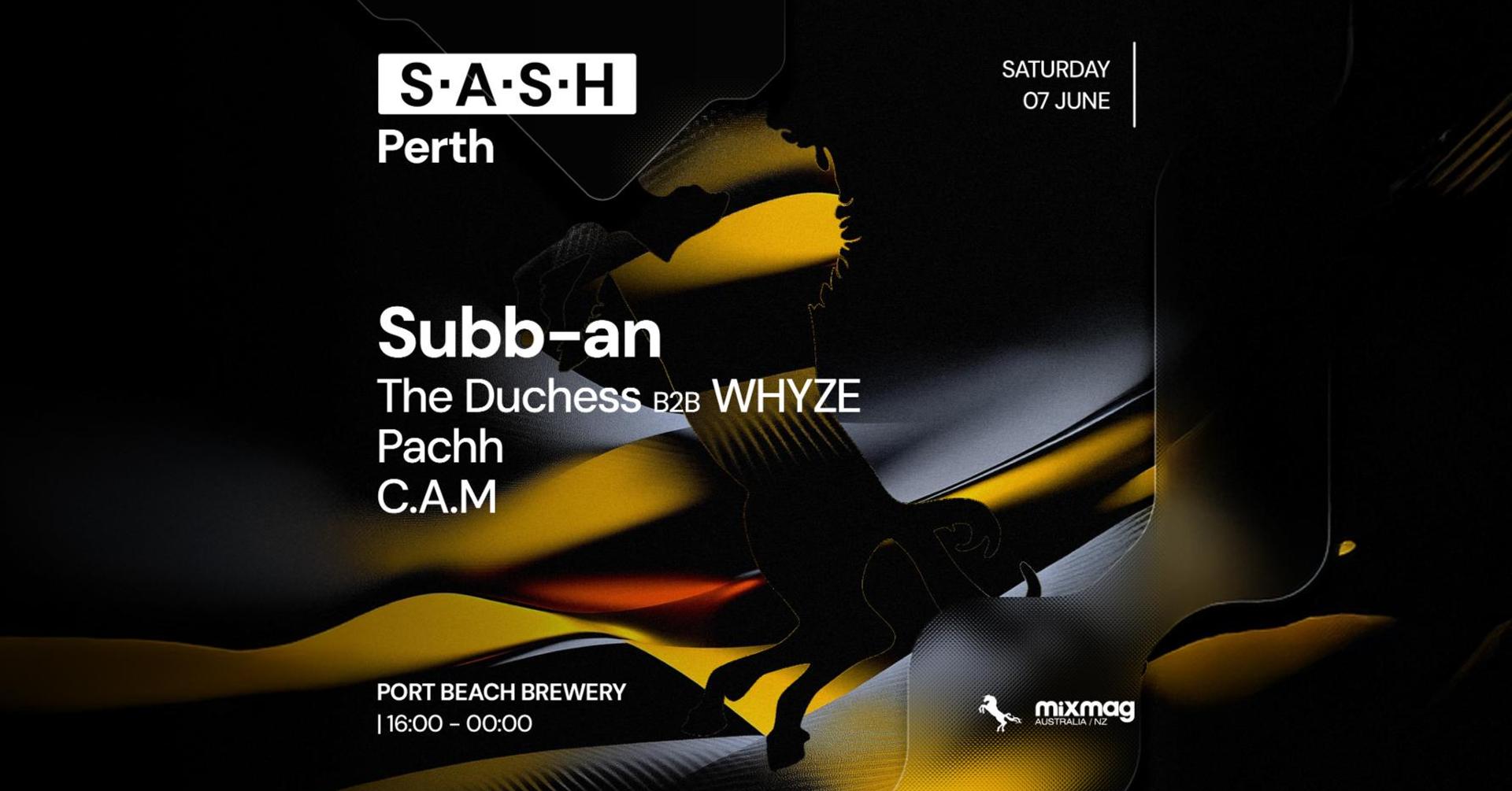 ★ S.A.S.H Perth ★ Subb-an ★ Saturday June 7th ★
