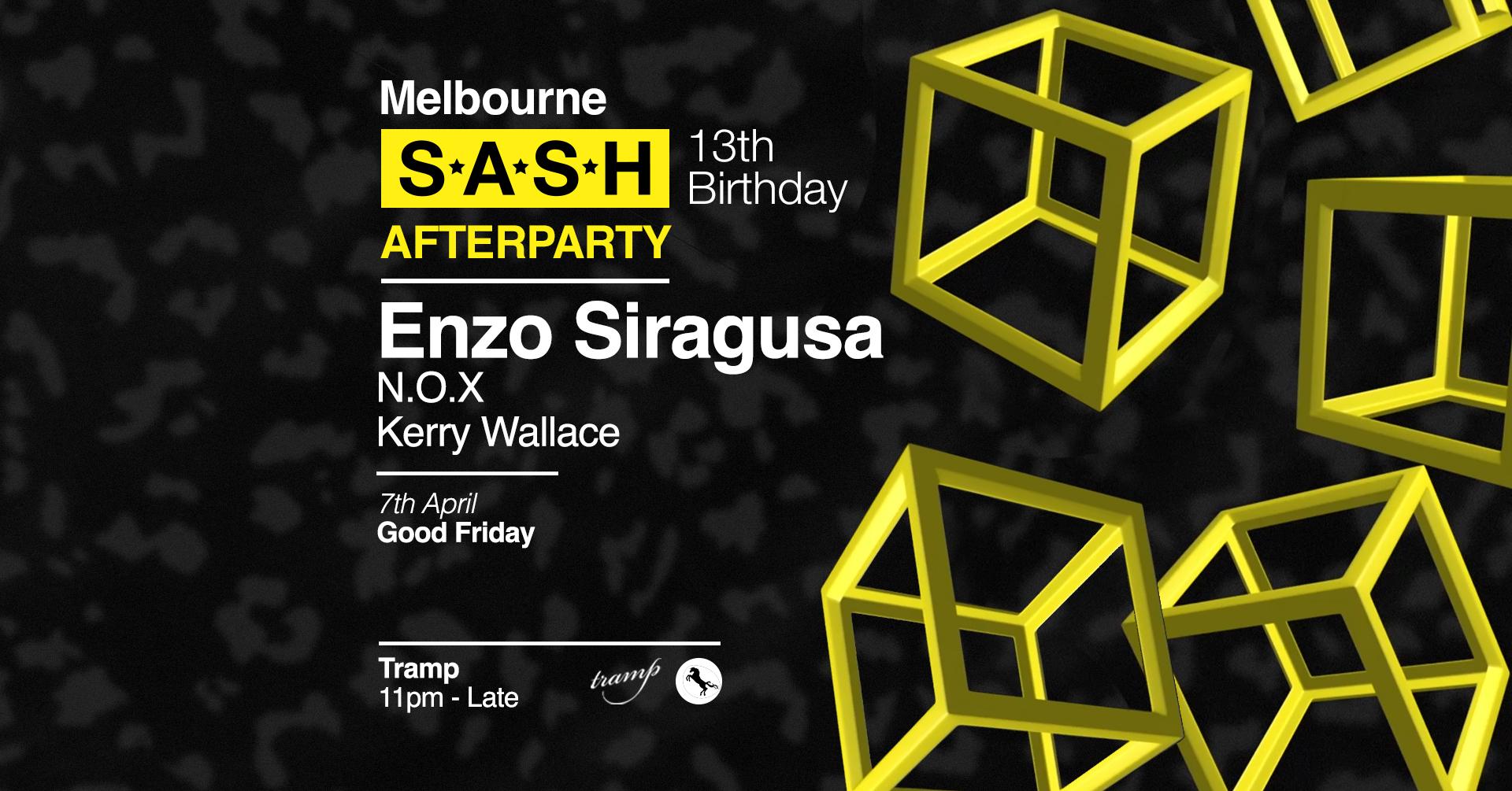 ★ S*A*S*H Melbourne 13th Birthday ★ After Party ★ Enzo Siragusa ★