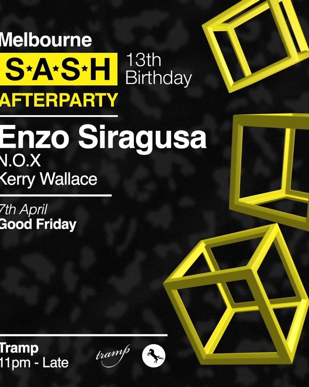★ S*A*S*H Melbourne 13th Birthday ★ After Party ★ Enzo Siragusa ★