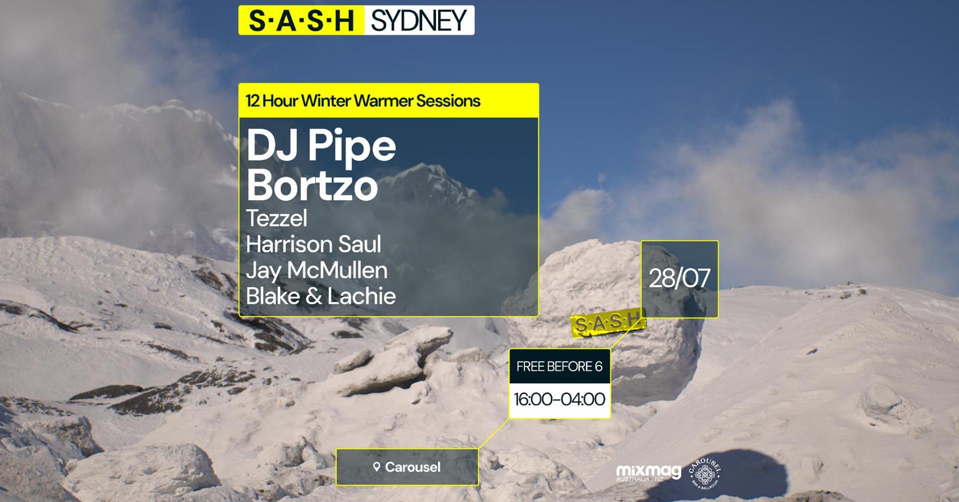 ★ S.A.S.H Sydney ★ Winter Warmer Sessions ★ DJ Pipe & Bortzo ★ Sun 28th July ★