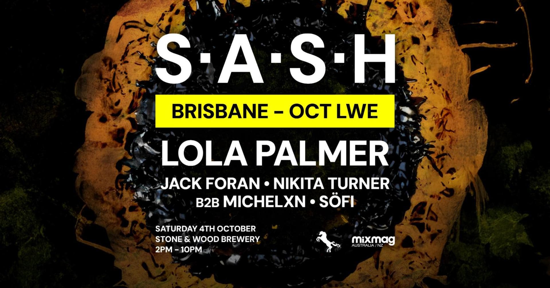 ★ S.A.S.H Brisbane ★ October Long Weekend ★ Lola Palmer ★ Sat 4th Oct ★