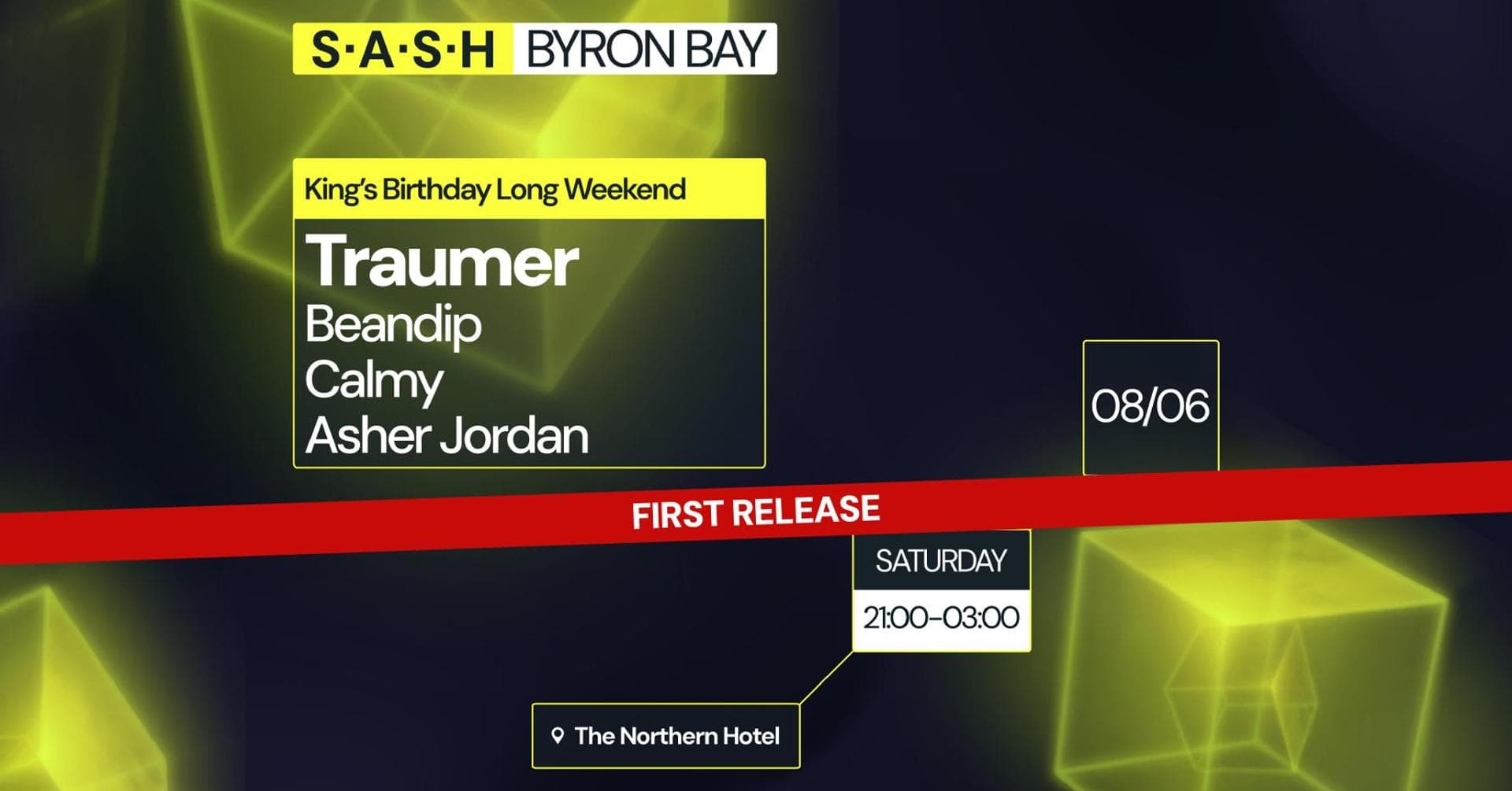 ★ S.A.S.H Byron ★ Traumer ★ King’s Birthday Long Weekend ★ Sat 8th June ★