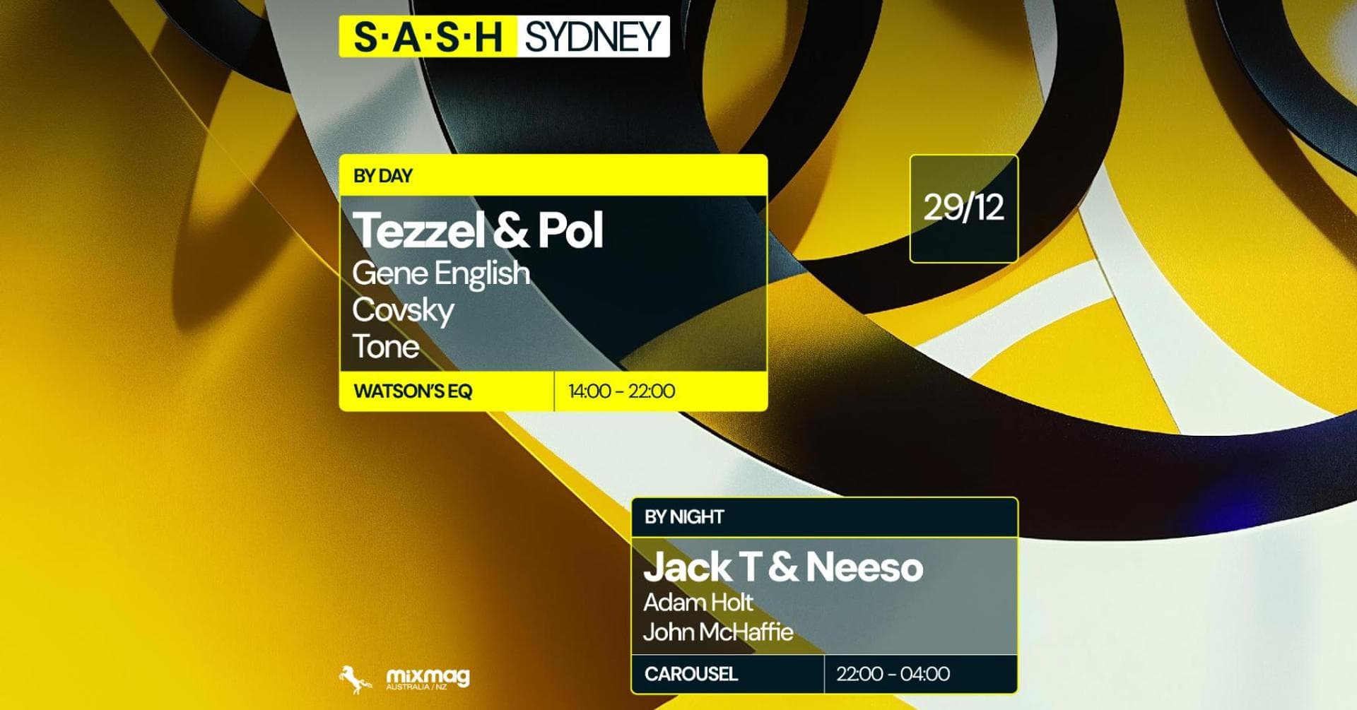 ★ S.A.S.H By Day & Night ★ Tezzel & Pol ★ Jack T & Neeso ★ Sunday December 29th ★