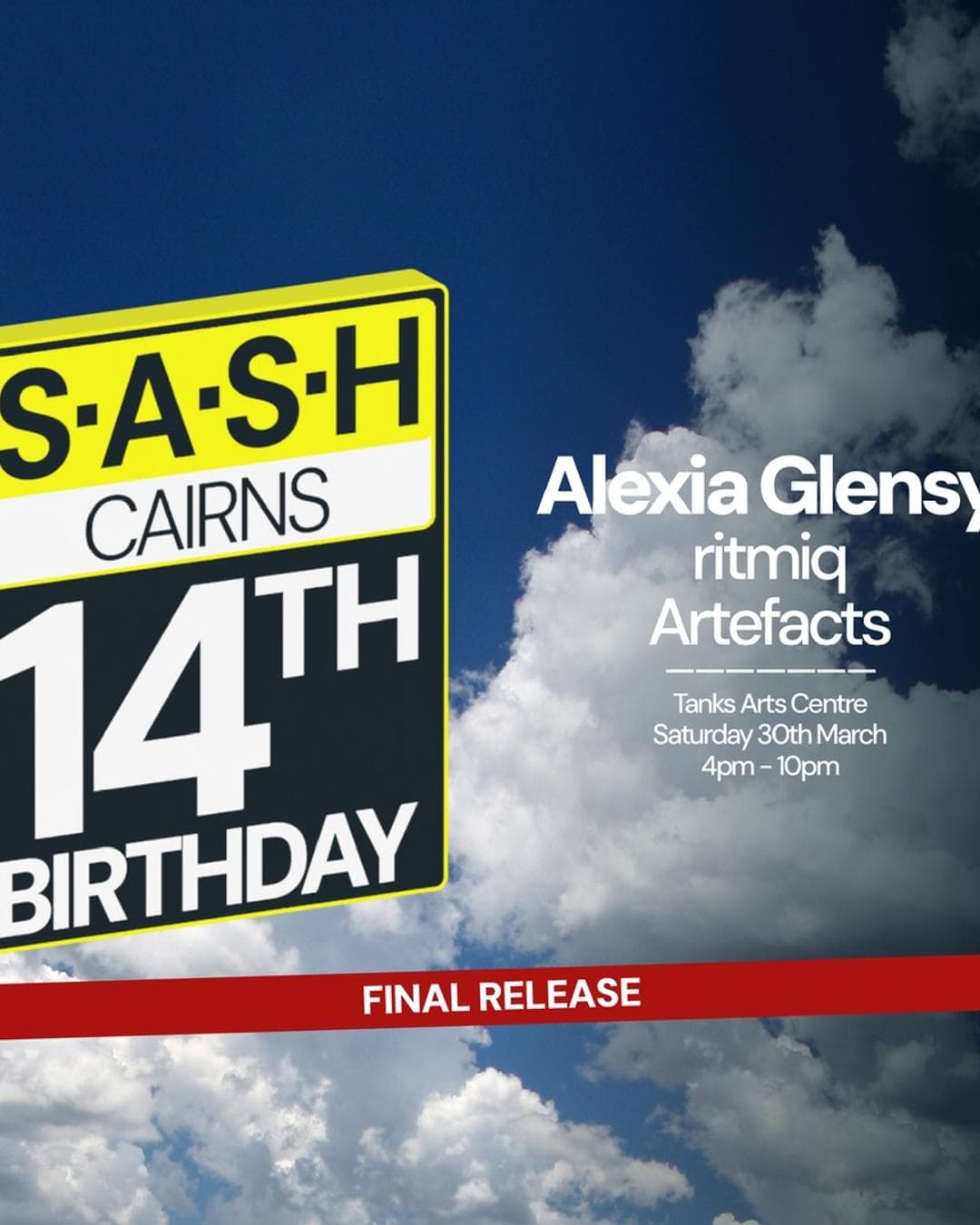 ★ S.A.S.H Cairns 14th Birthday ★ Alexia Glensy ★ Saturday 30th March ★