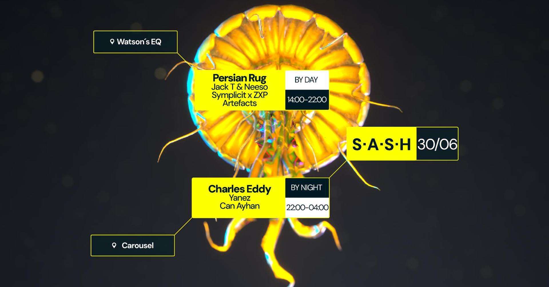 ★ S.A.S.H By Day & Night ★ Persian Rug ★ Charles Eddy ★ Sunday June 30th ★