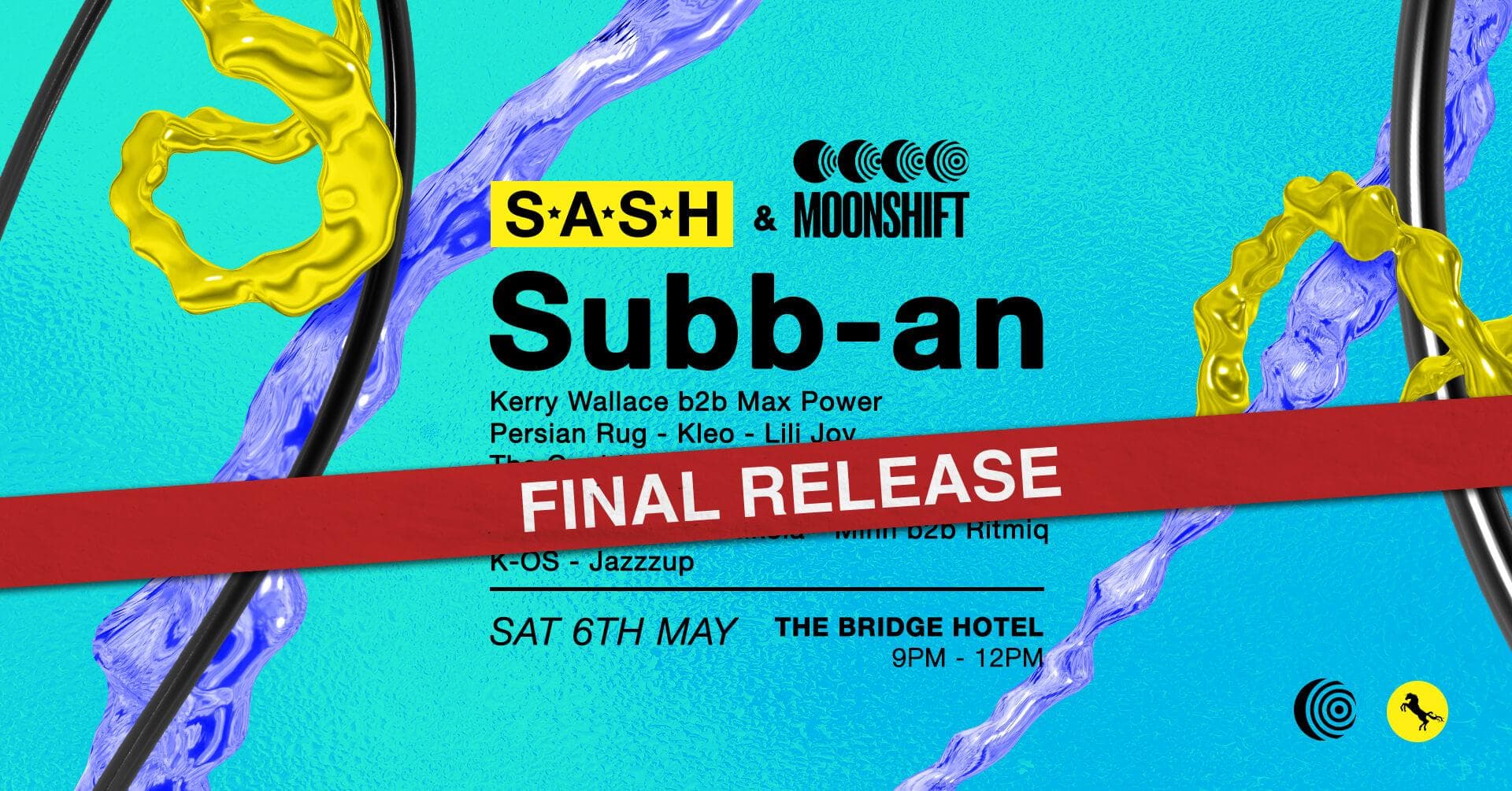 ★ S.A.S.H x Moonshift ★ The Bridge Hotel ★ Subb-An ★ Saturday 6th May ★