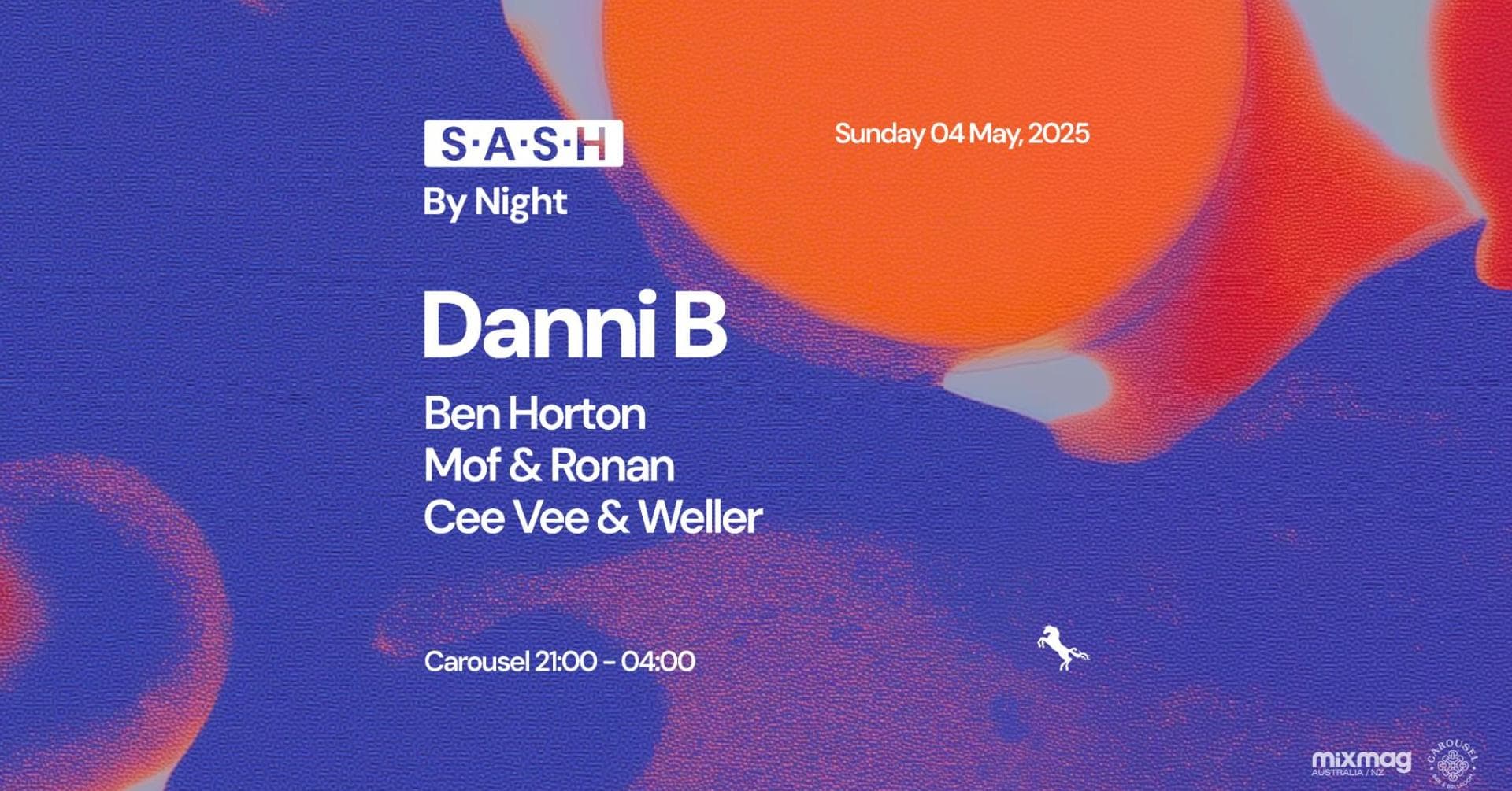 ★ S.A.S.H By Night ★ Danni B ★ Sunday 4th May ★