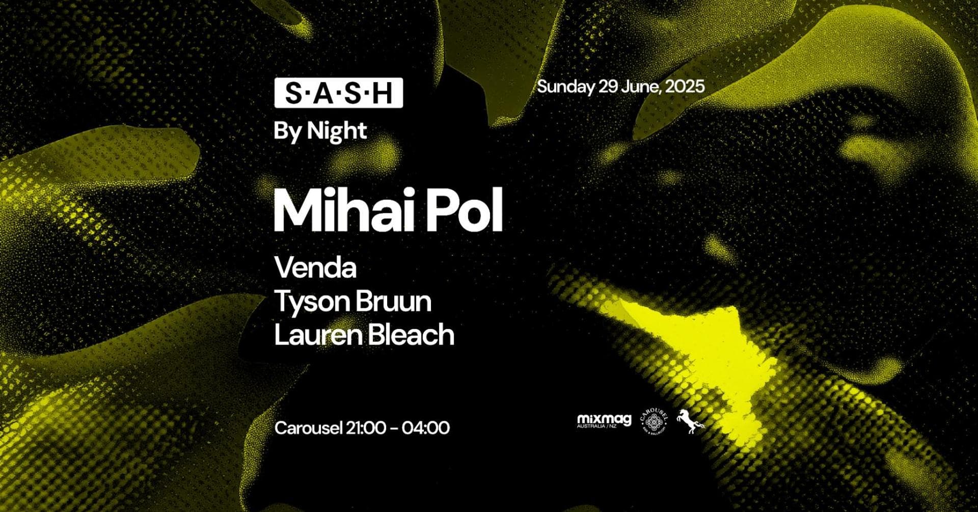 ★ S.A.S.H By Night ★ Mihai Pol ★ Sunday 29th June ★