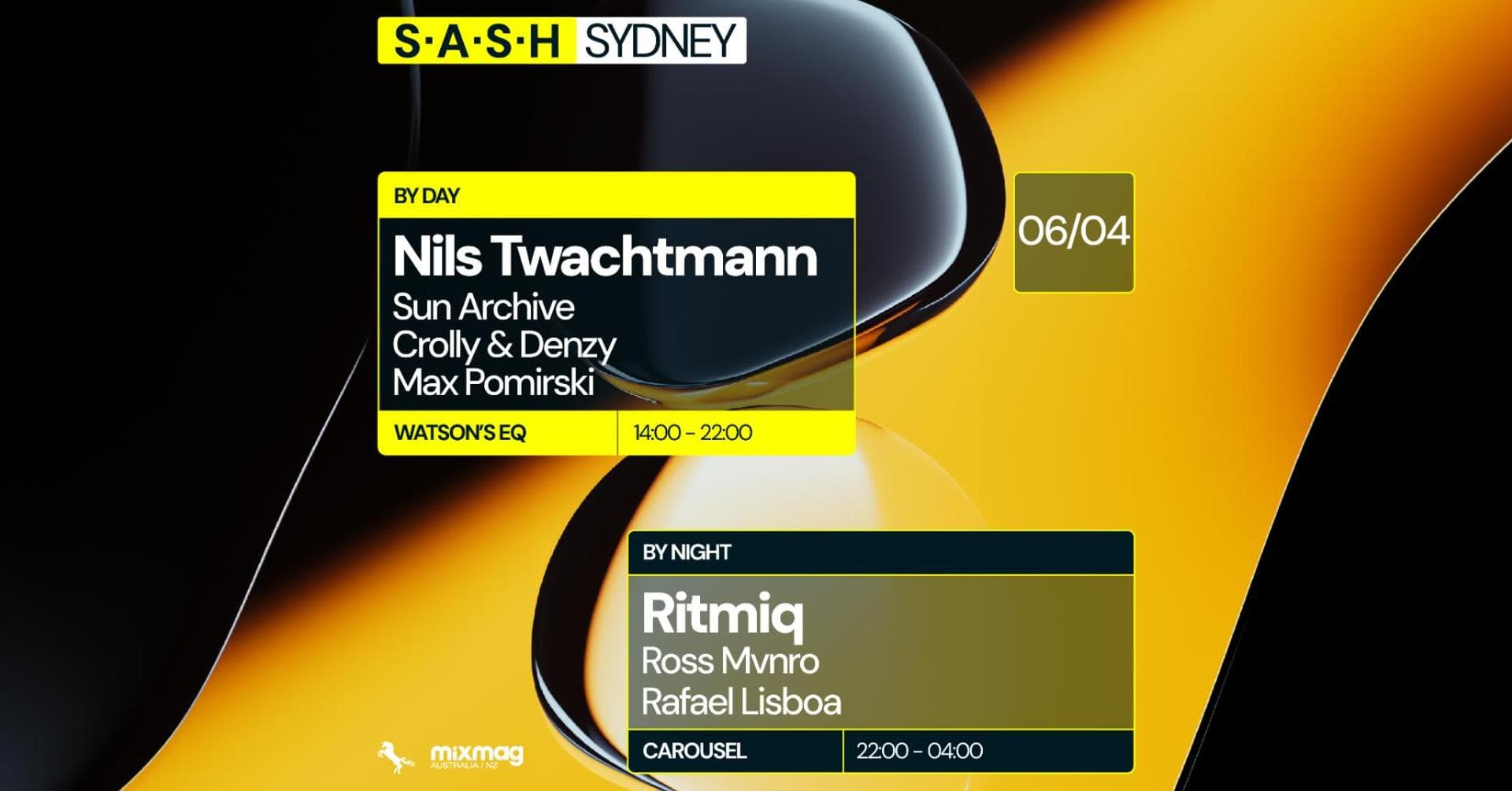 ★ S.A.S.H By Day & Night ★ Nils Twachtmann ★ Ritmiq ★ Sunday April 6th ★