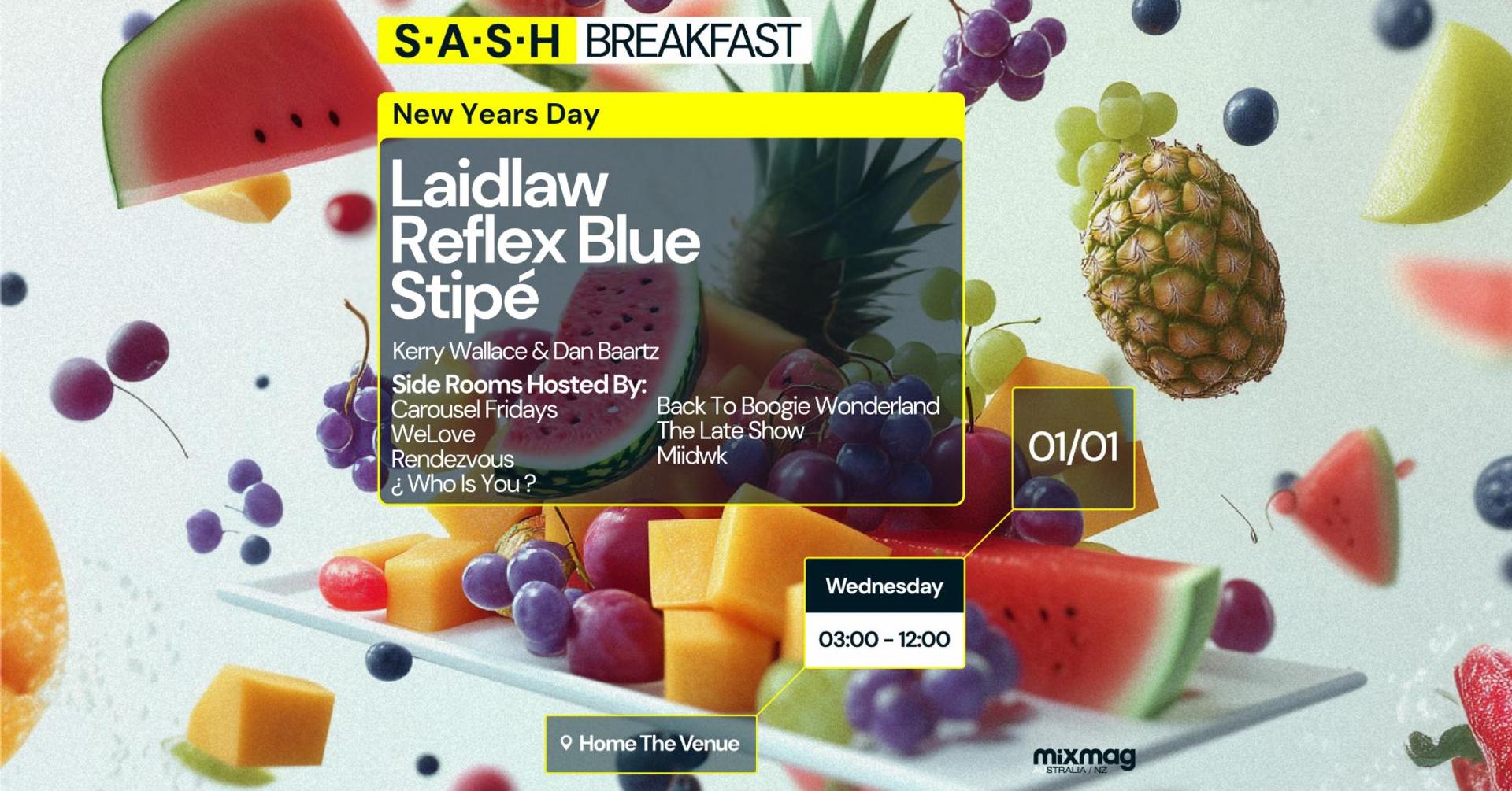 ★ Breakfast at S.A.S.H New Year's Day ★ Laidlaw // Reflex Blue // Stipé ★ Wed 1st Jan 2025 ★