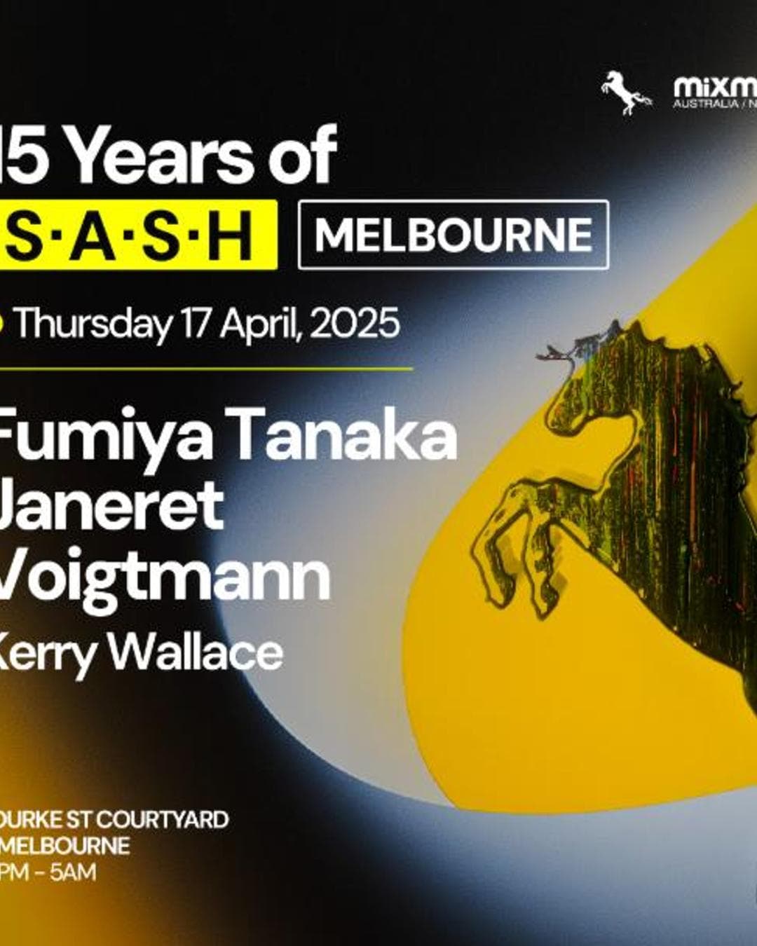 ★ 15 Years Of S.A.S.H Melbourne ★ Fumiya Tanaka, Janeret & Voigtmann ★ Easter Thursday April 17th ★