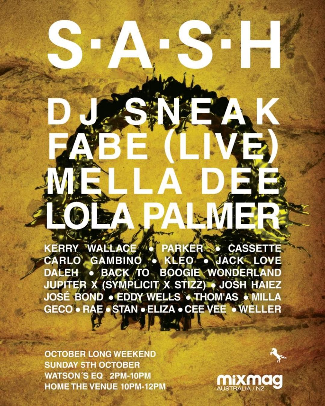 ★ S.A.S.H October Long Weekend ★ DJ Sneak ★ Fabe (Live) ★ Mella Dee ★ Lola Palmer ★ Sun Oct 5th ★