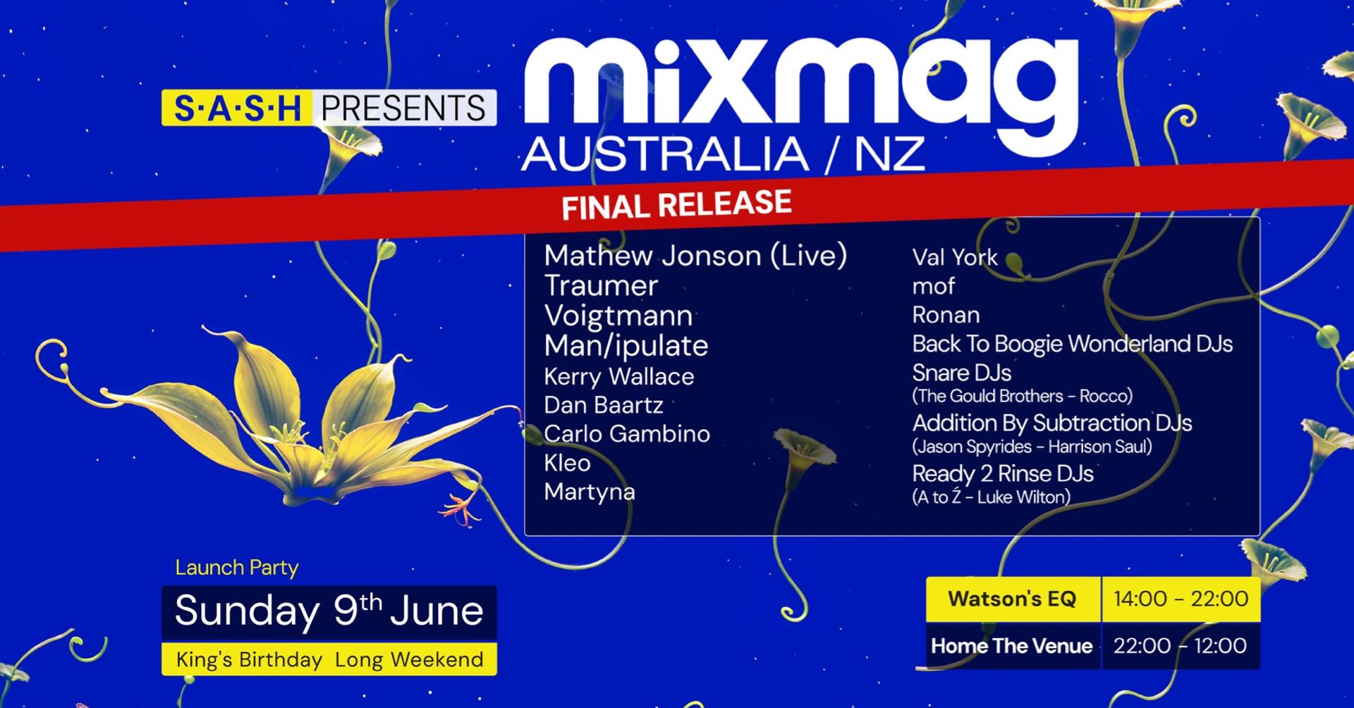 ★ S.A.S.H Presents Mixmag Australia/NZ Launch Party ★ King's Birthday Long Weekend ★