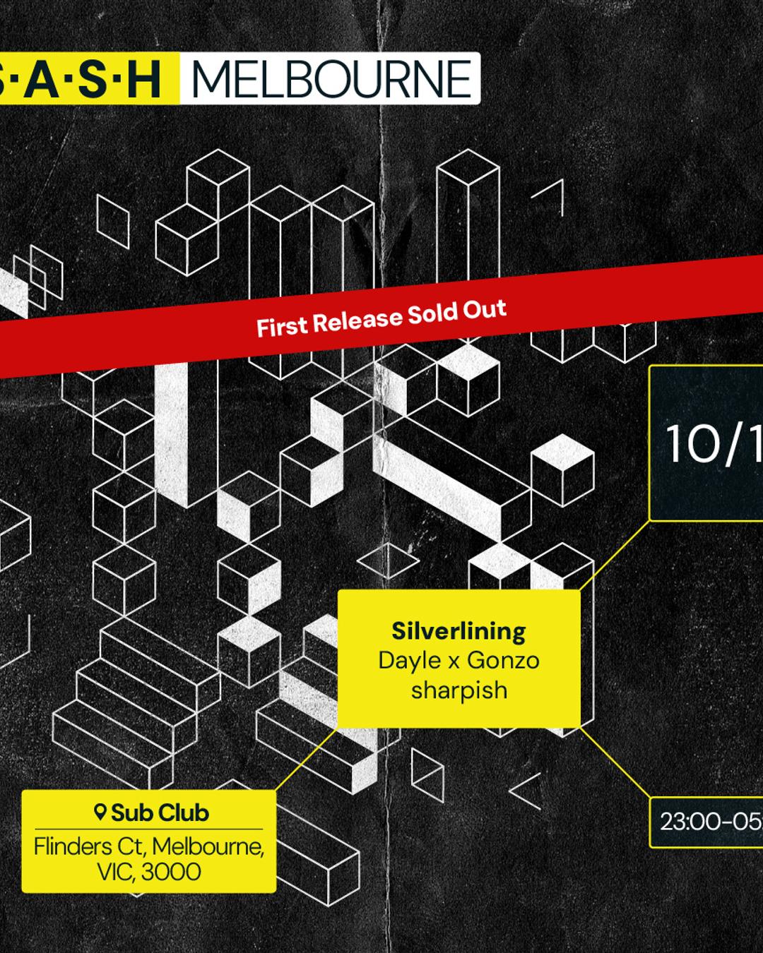 ★ S.A.S.H Melbourne ★ Silverlining ★ Friday 10th November ★ Subclub ★