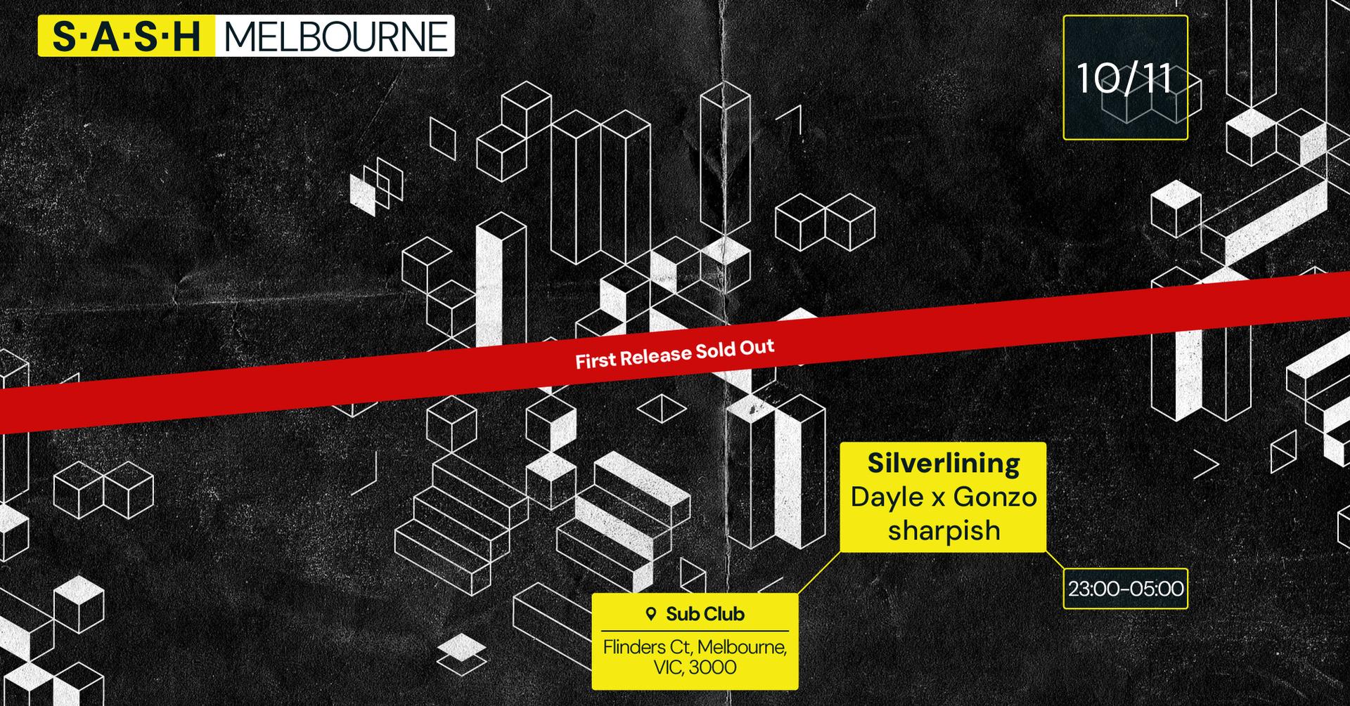 ★ S.A.S.H Melbourne ★ Silverlining ★ Friday 10th November ★ Subclub ★