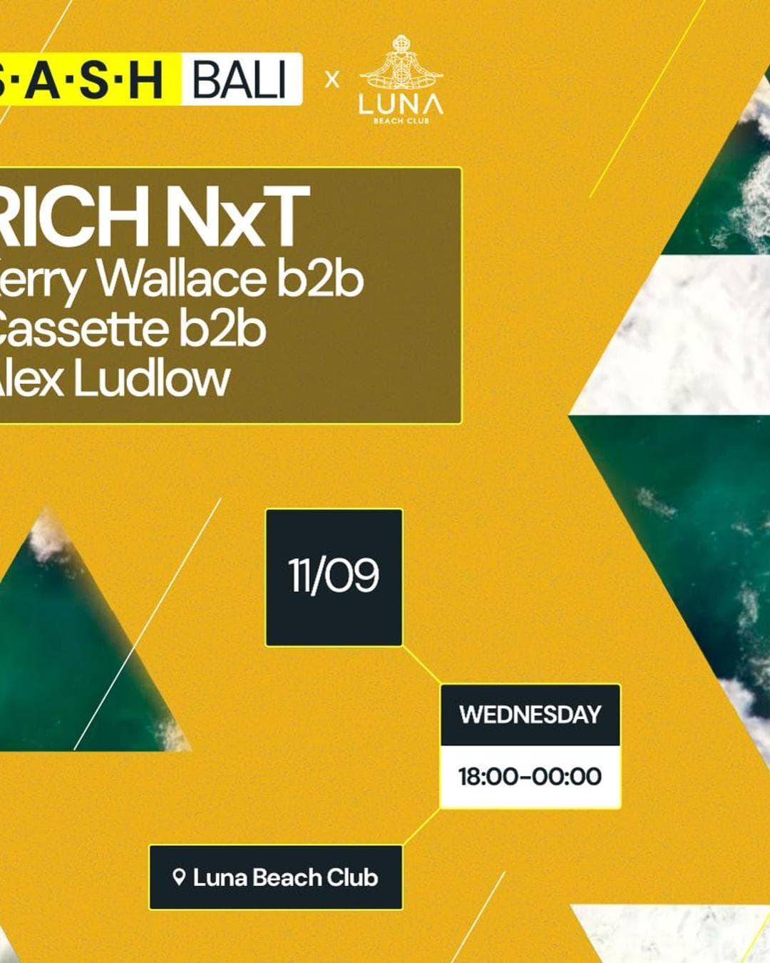 ★ S.A.S.H Bali ★ Rich NxT ★ Luna Beach Club ★ Wednesday 11th September ★