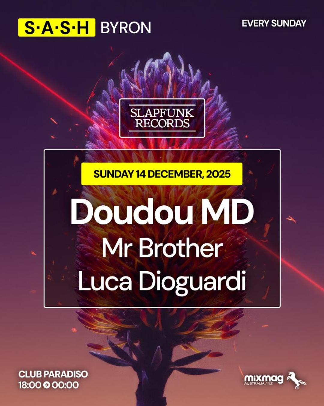 ★ S.A.S.H Byron ★ Slapfunk ★ Doudou MD ★ Sunday 14th December ★