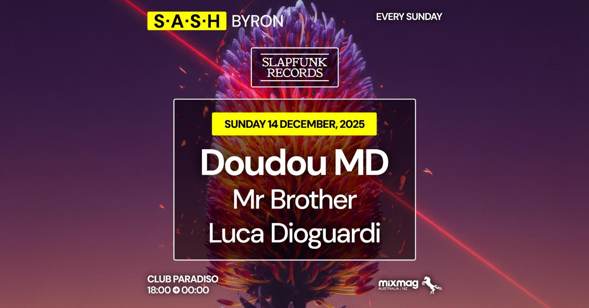 ★ S.A.S.H Byron ★ Slapfunk ★ Doudou MD ★ Sunday 14th December ★