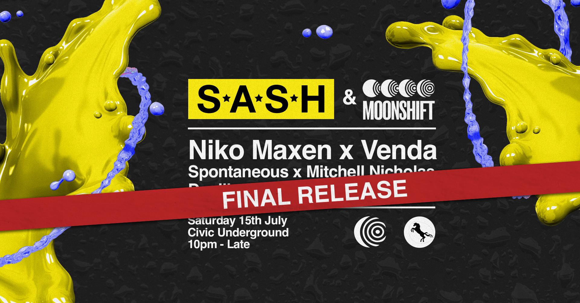 ★ S.A.S.H x Moonshift ★ Civic Underground ★ Niko Maxen x Venda ★