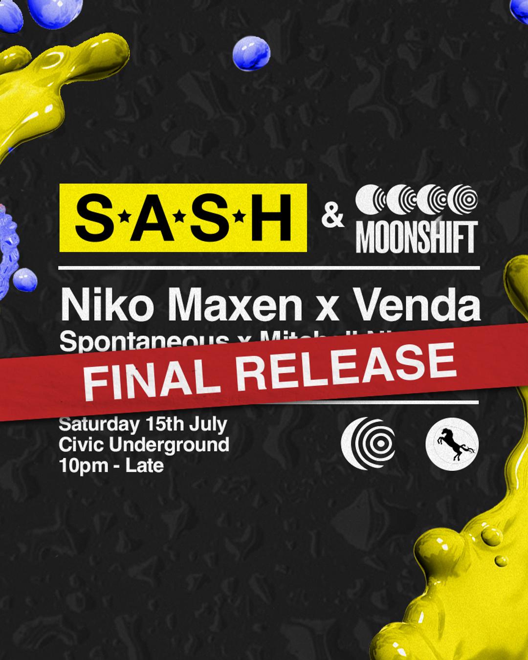 ★ S.A.S.H x Moonshift ★ Civic Underground ★ Niko Maxen x Venda ★