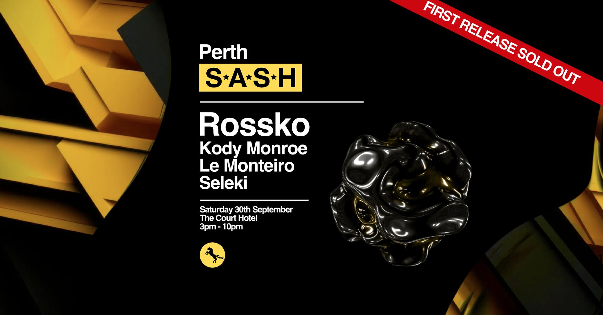 ★ S.A.S.H Perth ★ Rossko ★ Saturday 30th September ★