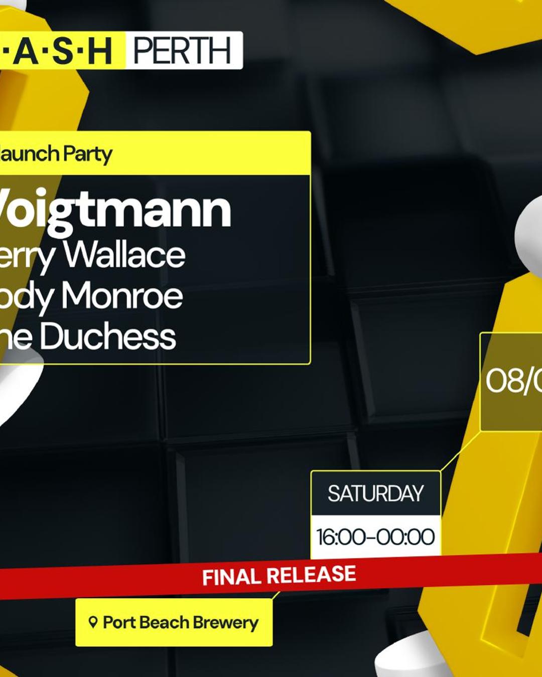 ★ S.A.S.H Perth ★ Relaunch Party ★ Voigtmann ★ Saturday 8th June ★