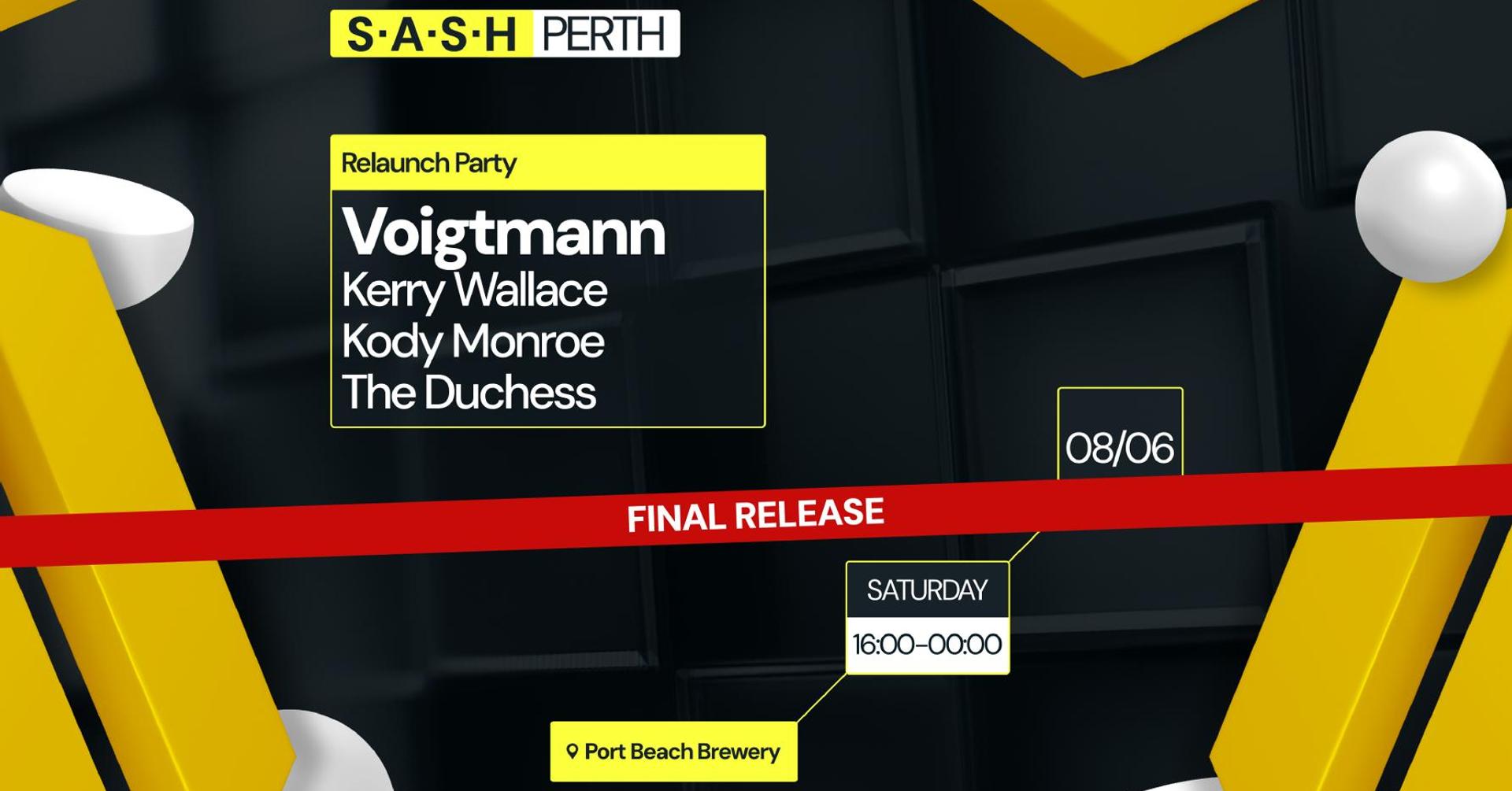 ★ S.A.S.H Perth ★ Relaunch Party ★ Voigtmann ★ Saturday 8th June ★