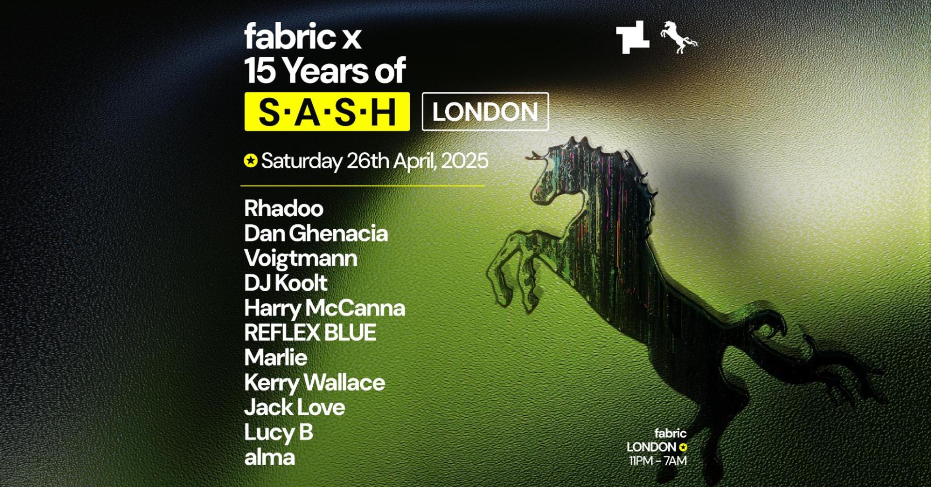★ 15 Years Of S.A.S.H ★ fabric London ★ Rhadoo, Dan Ghenacia, DJ Koolt, Voigtmann + more ★