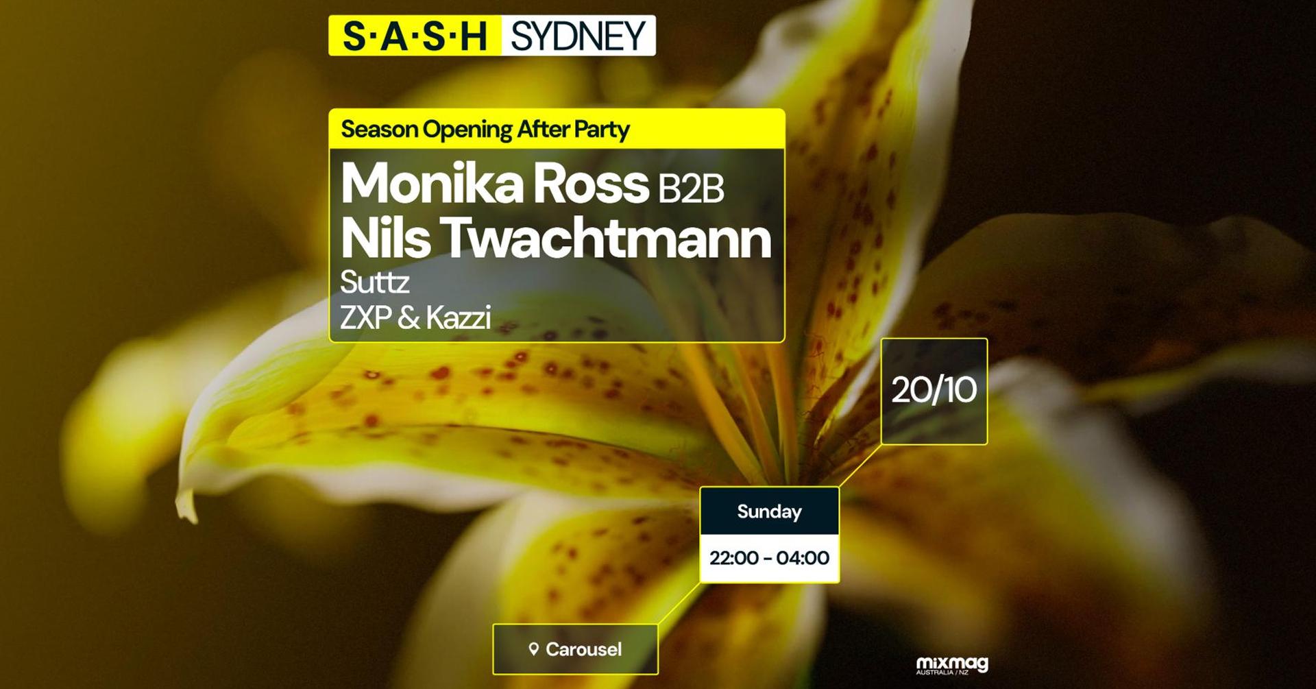 ★ S.A.S.H Sydney ★ Season Opening After Party ★ Monika Ross B2B Nils Twachtmann ★ Sunday October 20th ★