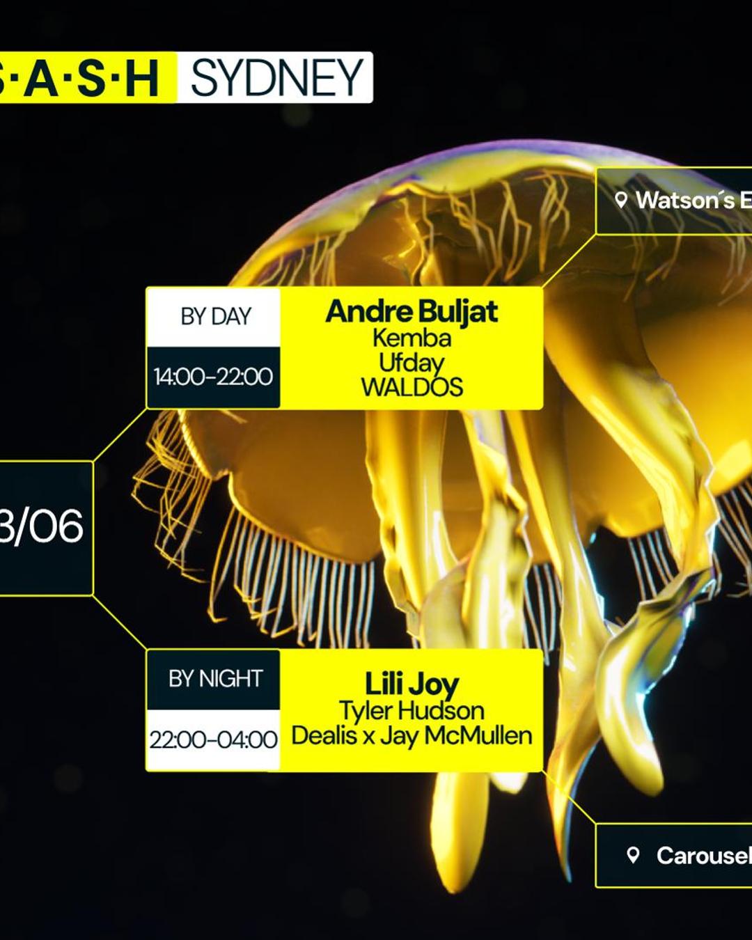 ★ S.A.S.H By Day & Night ★ Andre Buljat ★ Lili Joy ★ Sunday June 23rd ★