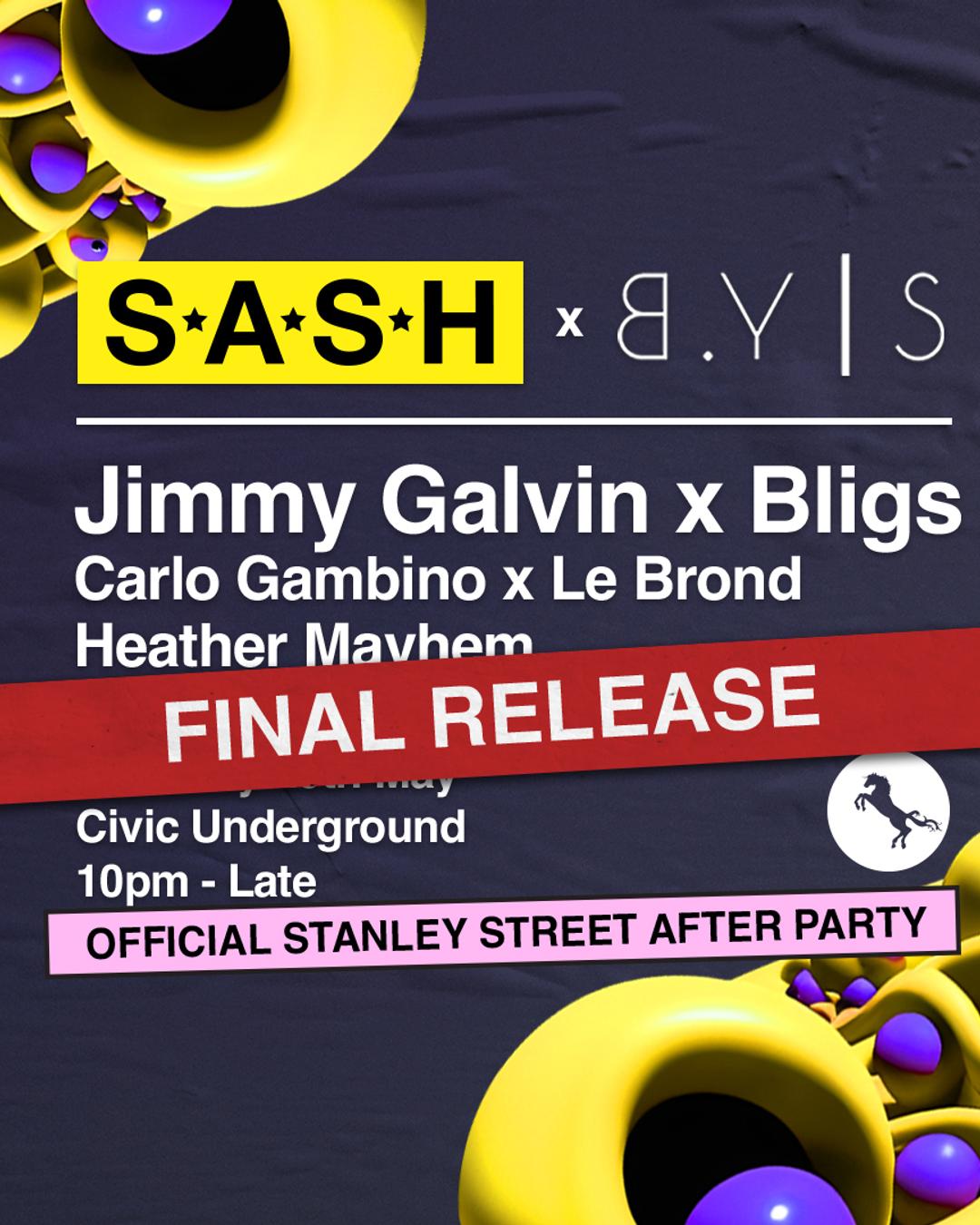 ★ S.A.S.H x By Your Side ★ Civic Underground ★ Stanley Street After Party ★ Saturday 20th May ★