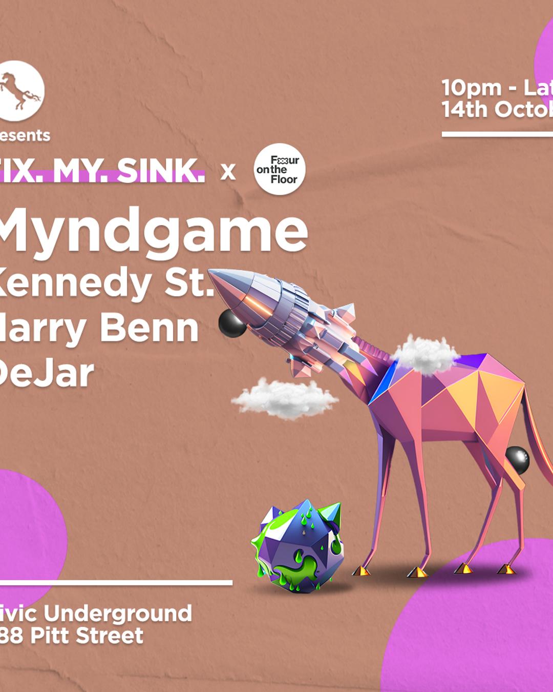 S.A.S.H Presents - Fix My Sink x Four On The Floor - Myndgame - Sat 14th Oct