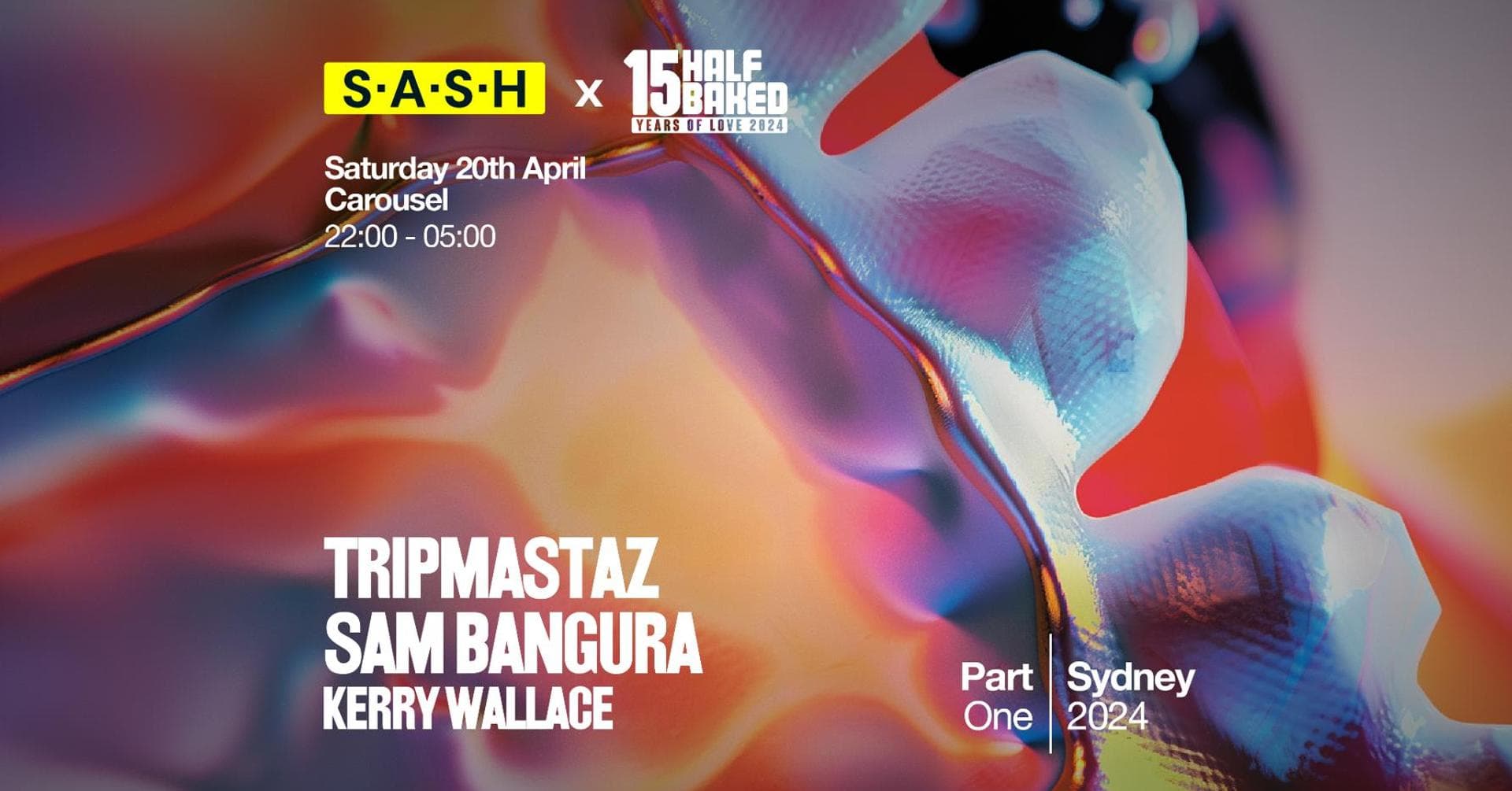 ★ S.A.S.H Presents Half Baked Part One ★ Tripmastaz & Sam Bangura ★ Saturday April 20th ★