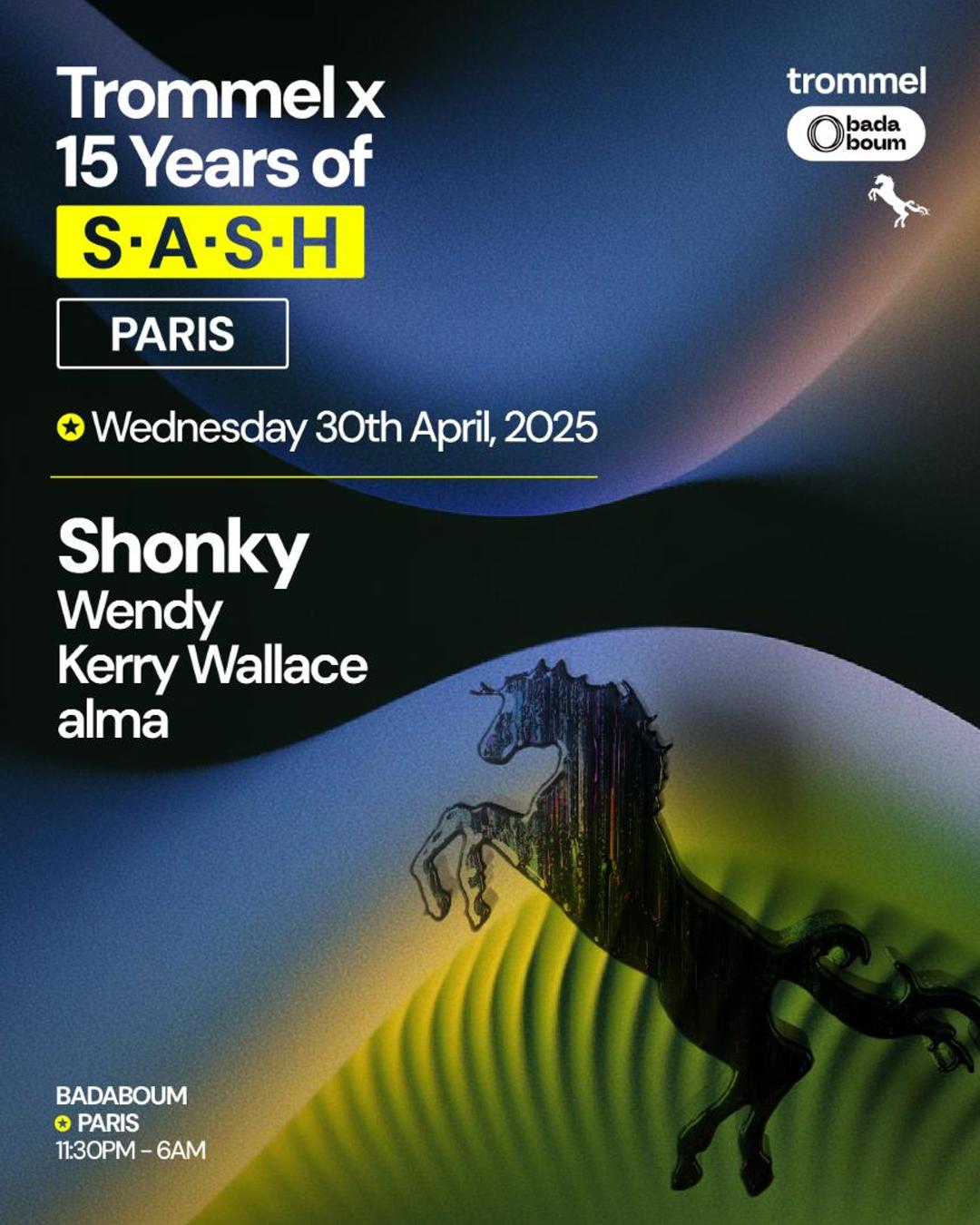 ★ 15 Years Of S.A.S.H x trommel ★ Badaboum Paris ★ Shonky, Wendy + more ★
