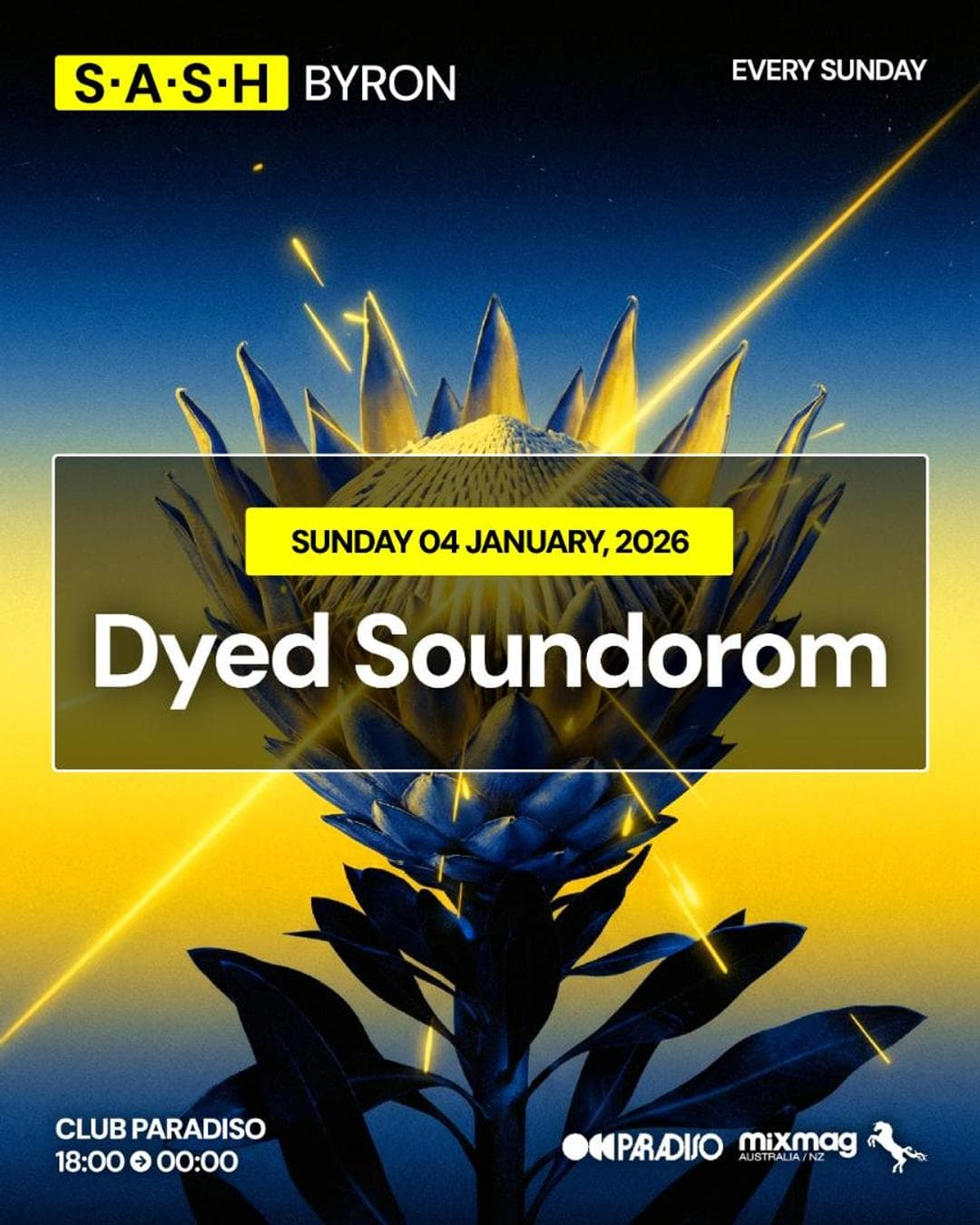 ★ S.A.S.H Byron ★ Dyed Soundorom ★ Sunday 4th January ★