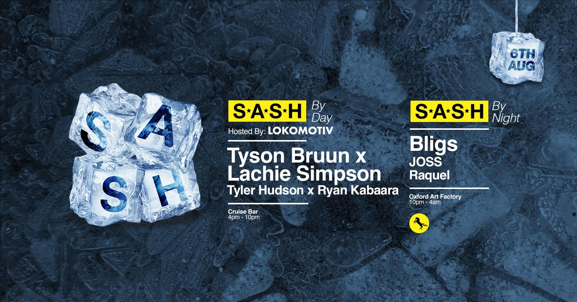 ★ S.A.S.H By Day & Night ★ Lokomotiv ★ Bligs ★