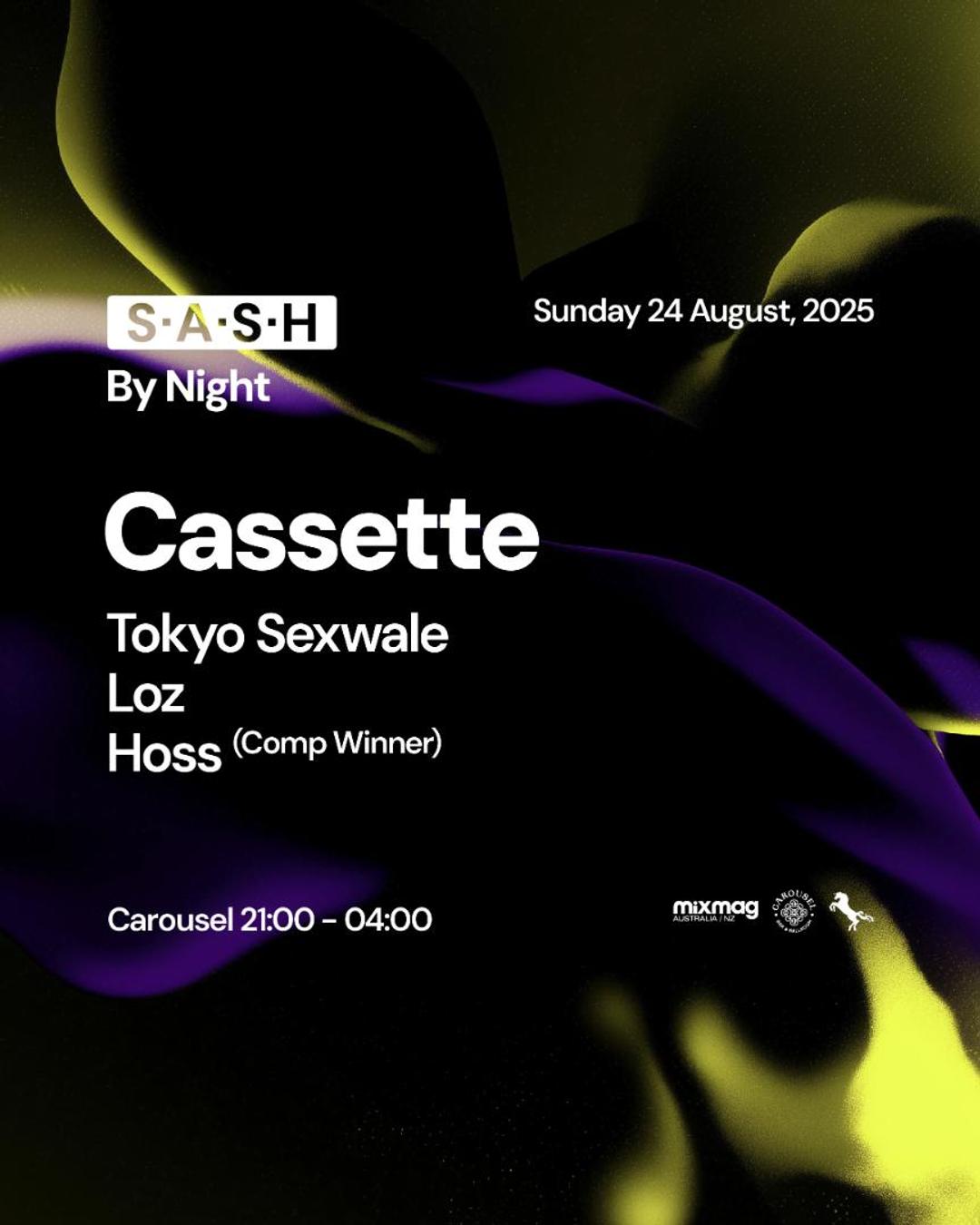 ★ S.A.S.H By Night ★ Cassette ★ Sunday 24th August ★