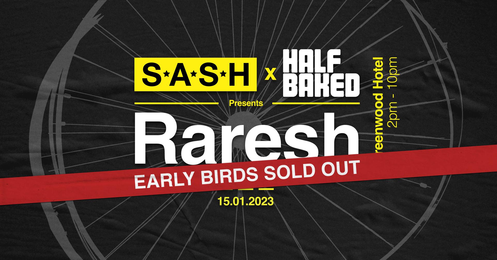★ S.A.S.H & Half Baked Present ★ Raresh ★ S.A.S.H By Day January 15th ★