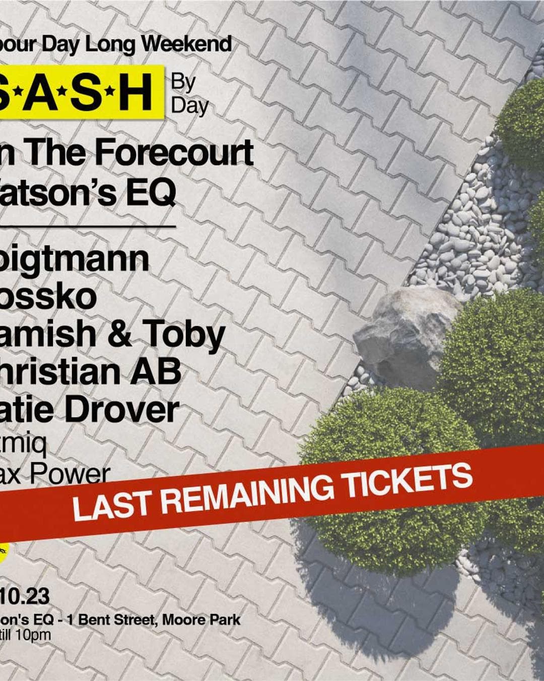 ★ S.A.S.H on The Forecourt ★ Labour Day Day Long Weekend ★ Watson's EQ ★